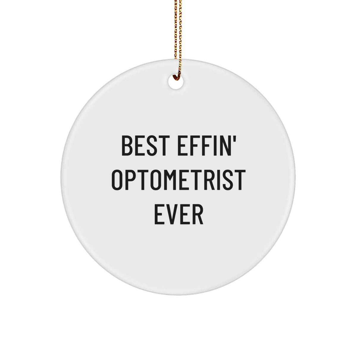 Optometrist Christmas Ornament for Him Gift Best Effin' Optometrist Ever - Image 1