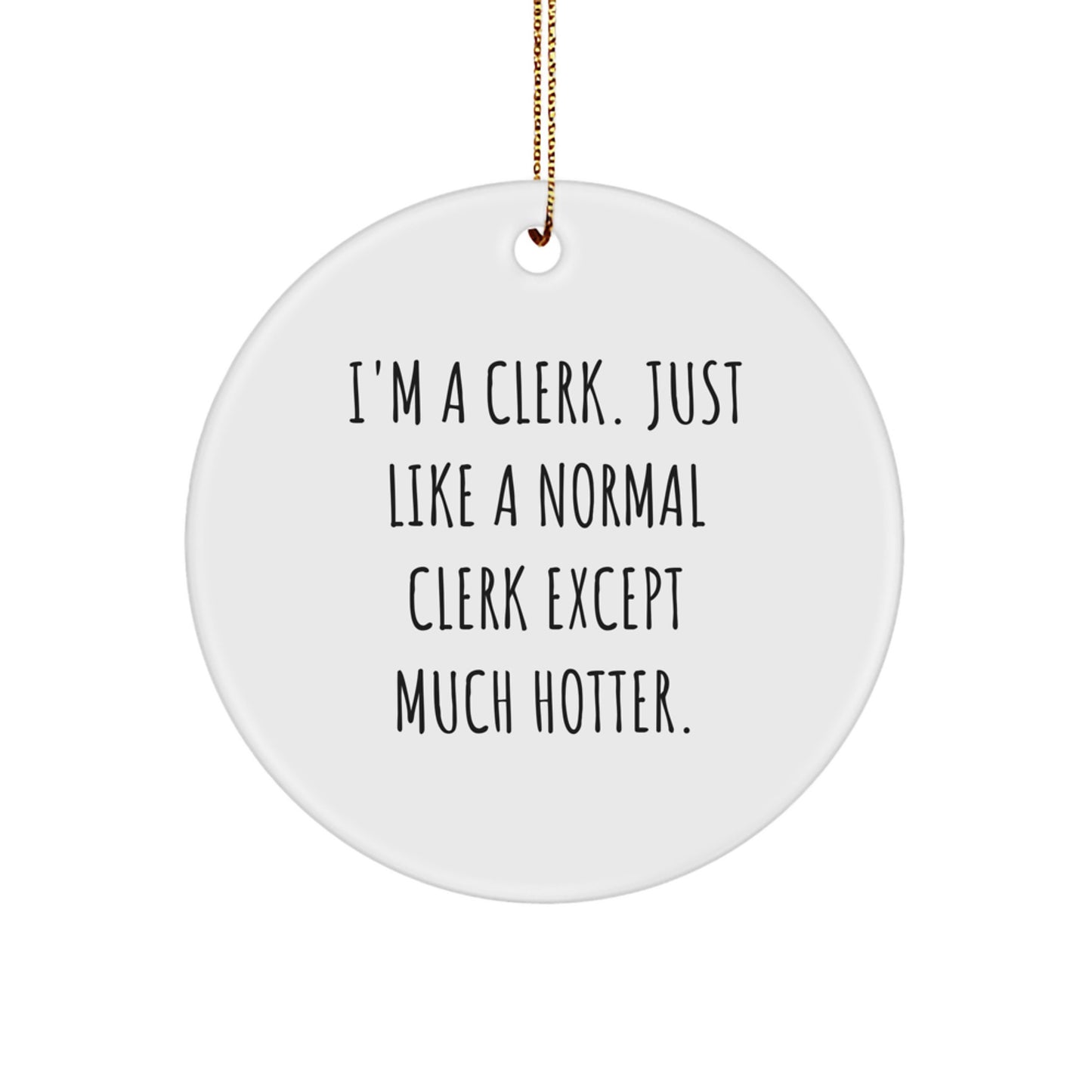 Funny Clerk Gifts, Christmas Unique Gifts for Friends from Men, Clerk Circle Ornament, Clerk Humor Ornaments - Image 1