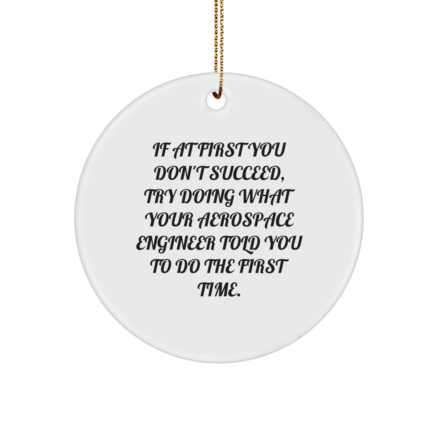 Funny Aerospace Engineer Gifts from Family for Christmas Unique Circle Ornaments for Men Women Friends Coworkers - Image 1
