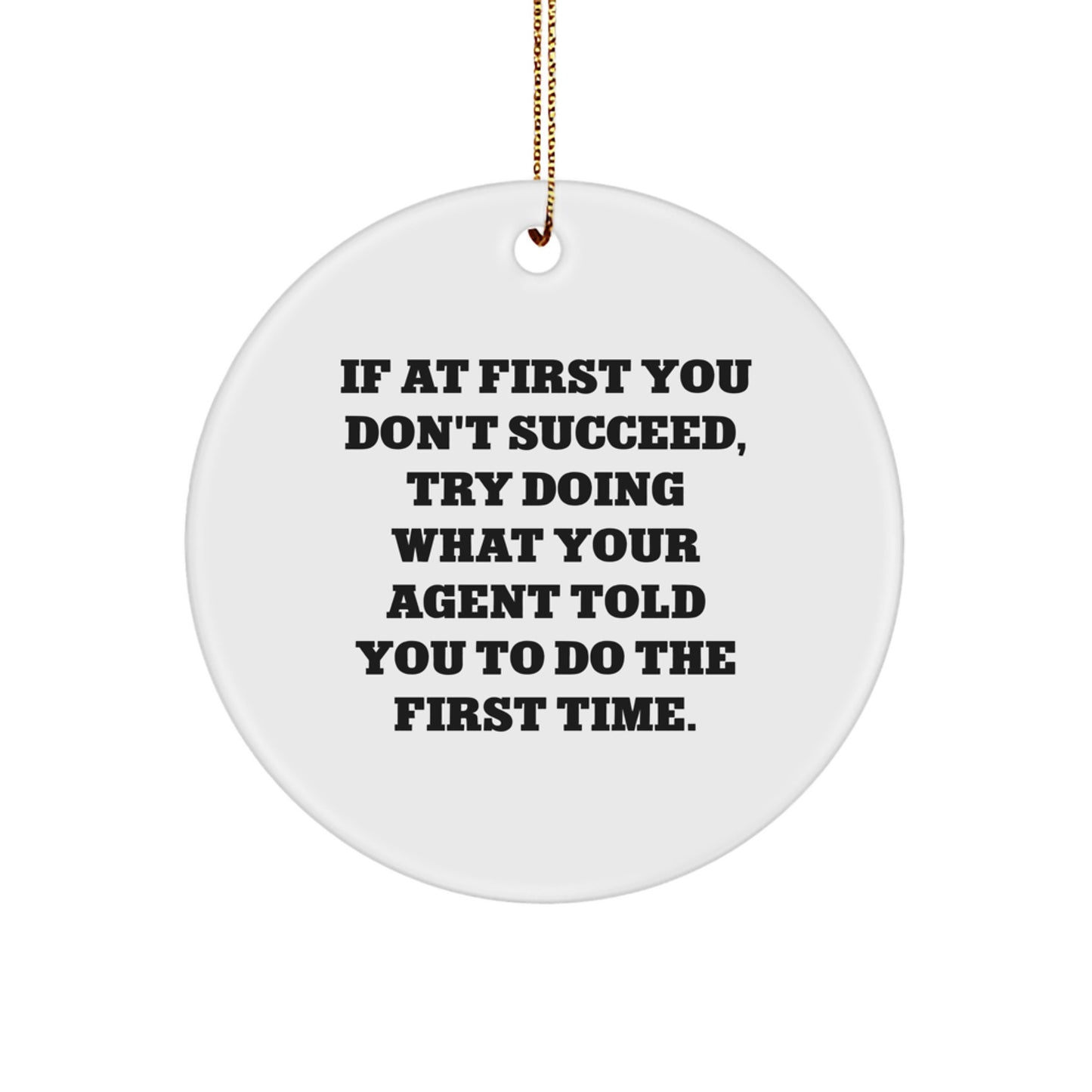 Agent Appreciation Gifts from Friends, Funny Circle Ornament with Inspirational Quote, Gifts for Agent Men Women Family - Image 1
