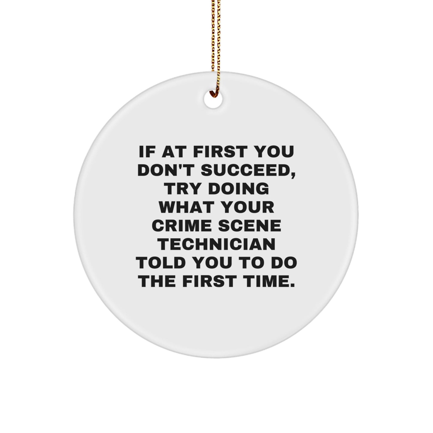 Funny Crime Scene Technician Gifts from Friends, Christmas Unique Circle Ornaments for Men, Women, Coworkers, Family - Image 1