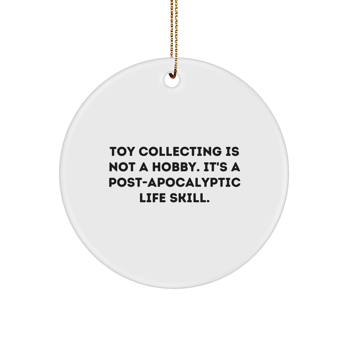 Christmas Ornament Gift for Her Toy Collecting Is Not A Hobby Present - Image 1