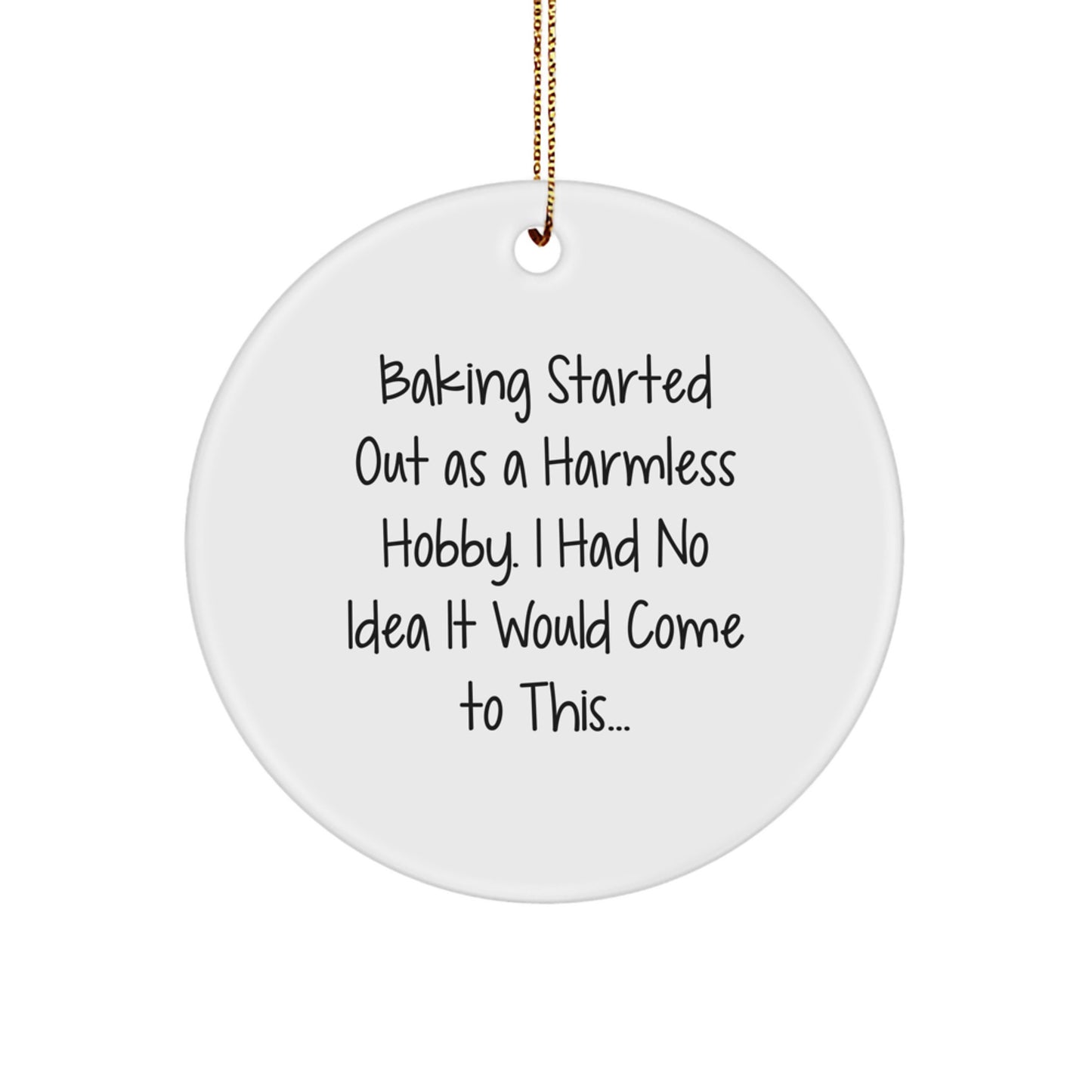 Funny Baking Gifts for Women from Friends, Circle Ornament with Baking Quote, White, 2.75'' Tall, Christmas Unique Gifts - Image 1
