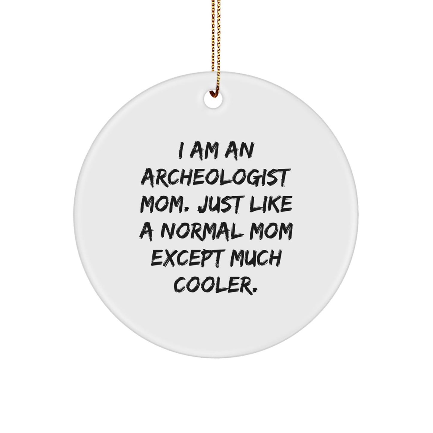 Circle Ornament Archeologist Christmas Gift for a Best Friend Companion - Image 1