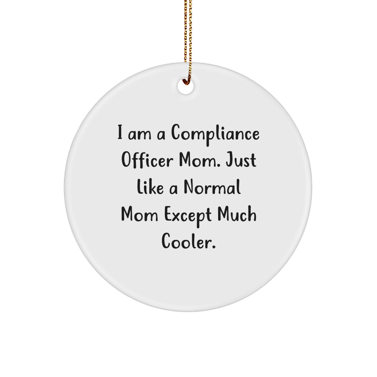 Cool Compliance Officer Mom Novelty Christmas Ornament for Friends Gift - Image 1