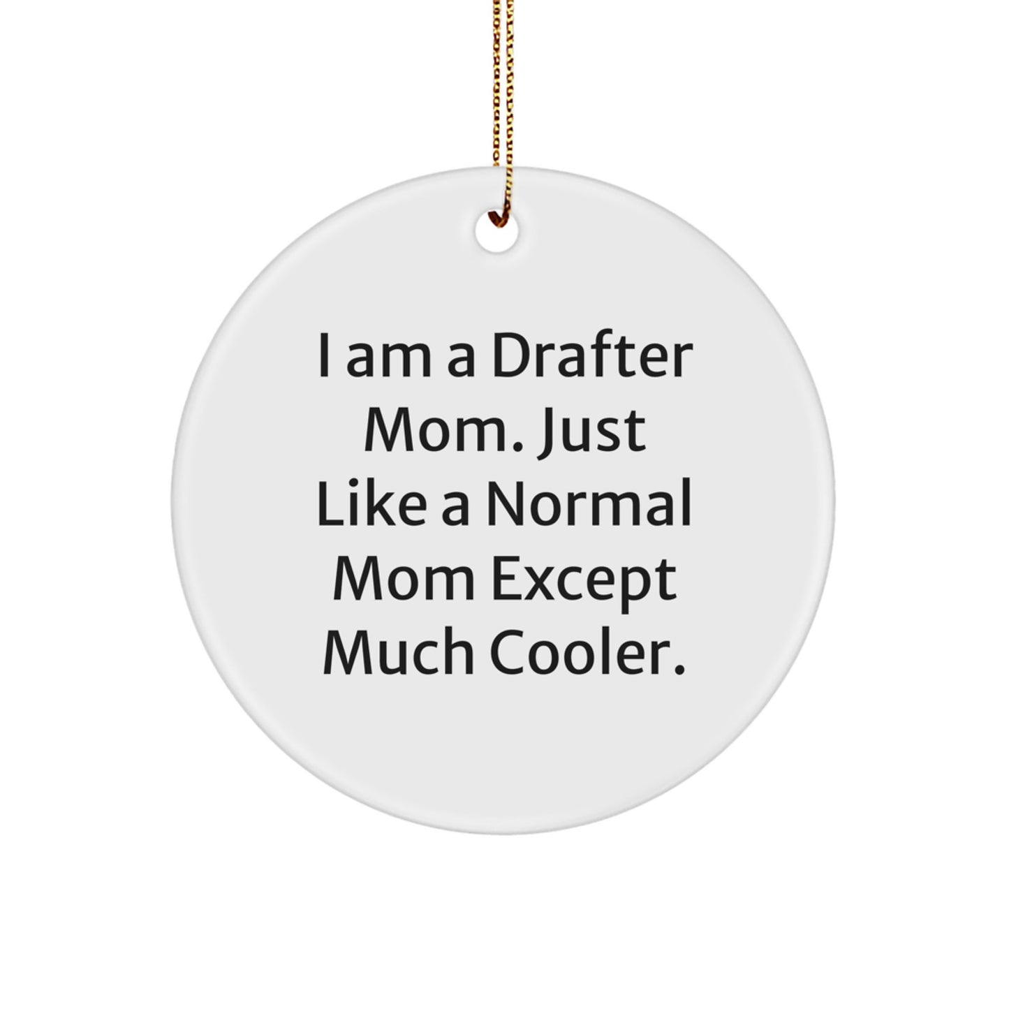 Funny Drafter Circle Ornament Gifts from Mom for Drafter Men, Women, Friends, Coworkers, Family Christmas Unique Ornaments - Image 1