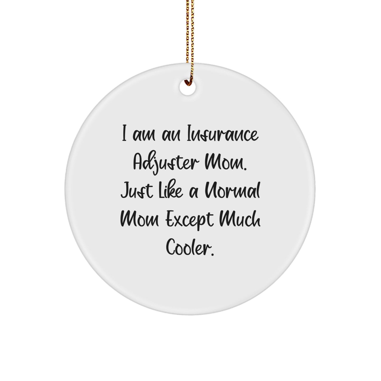 Cool Insurance Adjuster Mom Novelty Christmas Ornament for Friends Gift - Image 1