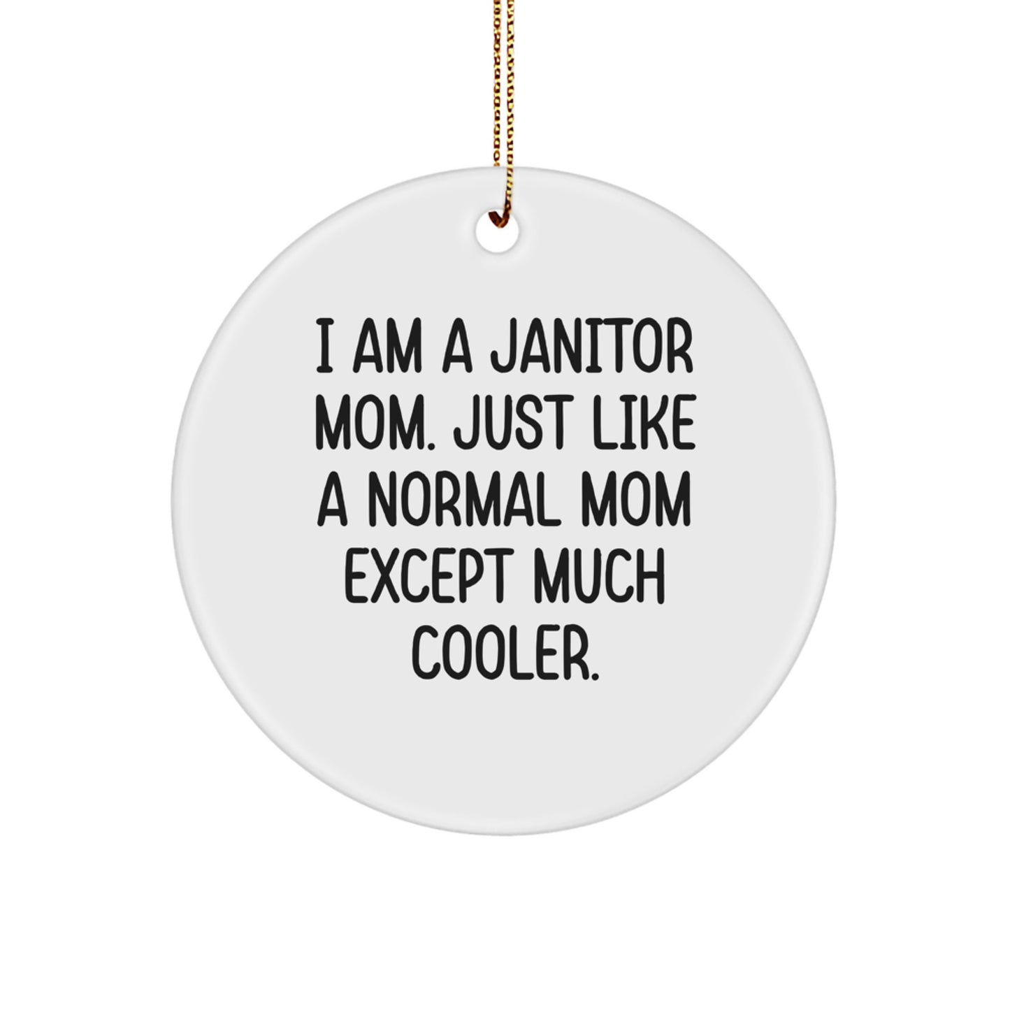 Janitor Mom Circle Ornament Christmas Gift for Coworkers Idea - Image 1
