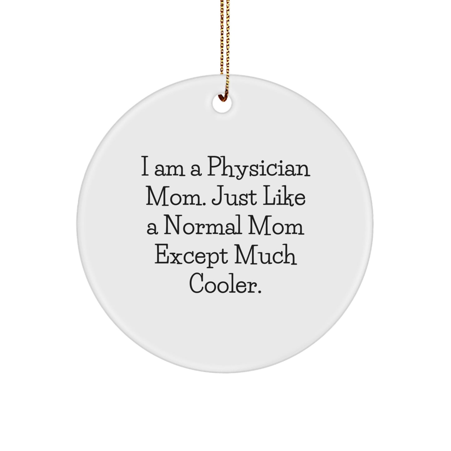 Funny Physician Mom Gifts from Friends for Physician Men Women Unique Christmas Ornament - Image 1