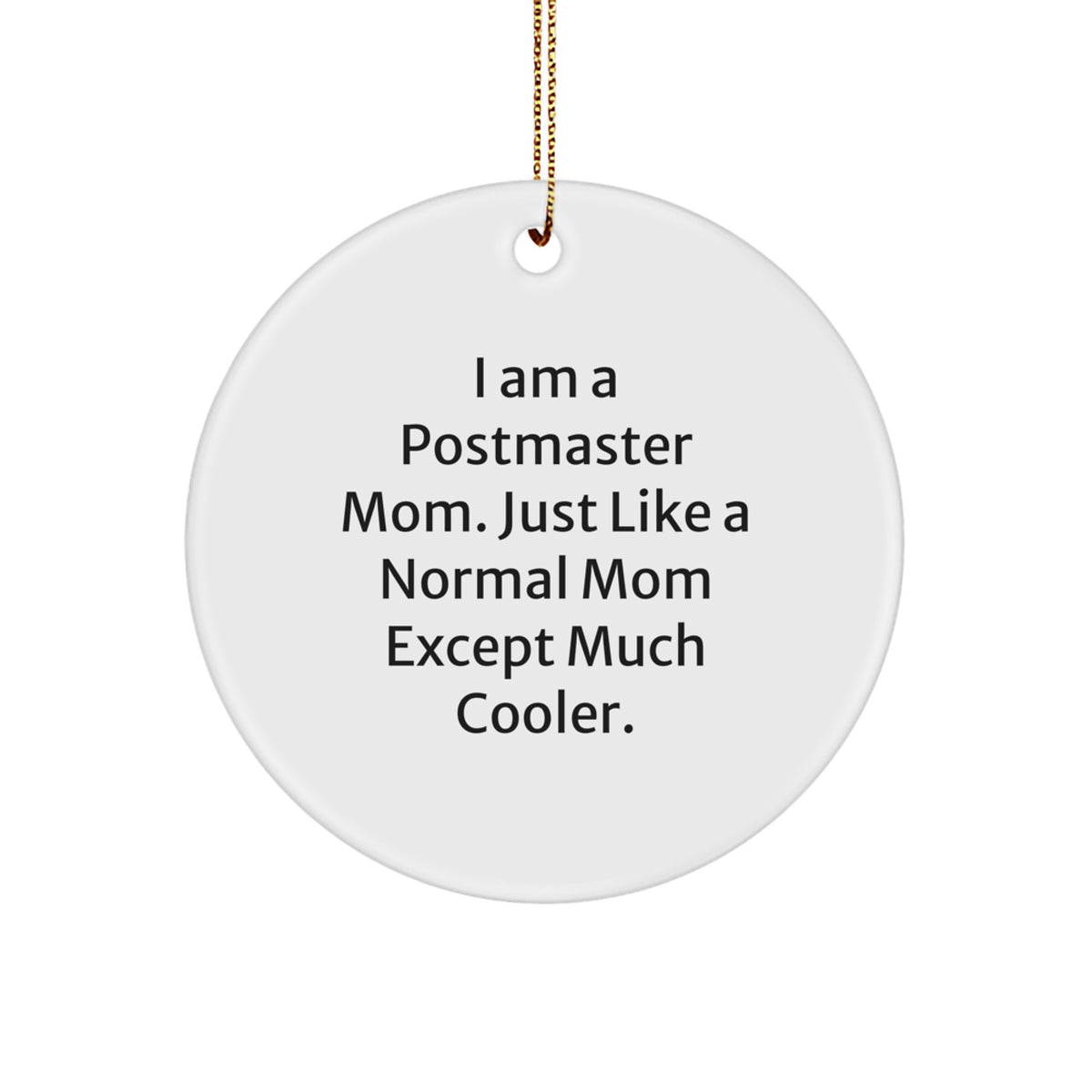 Christmas Gift Postmaster Mom Circle Ornament - A Cool Mom Present - Image 1