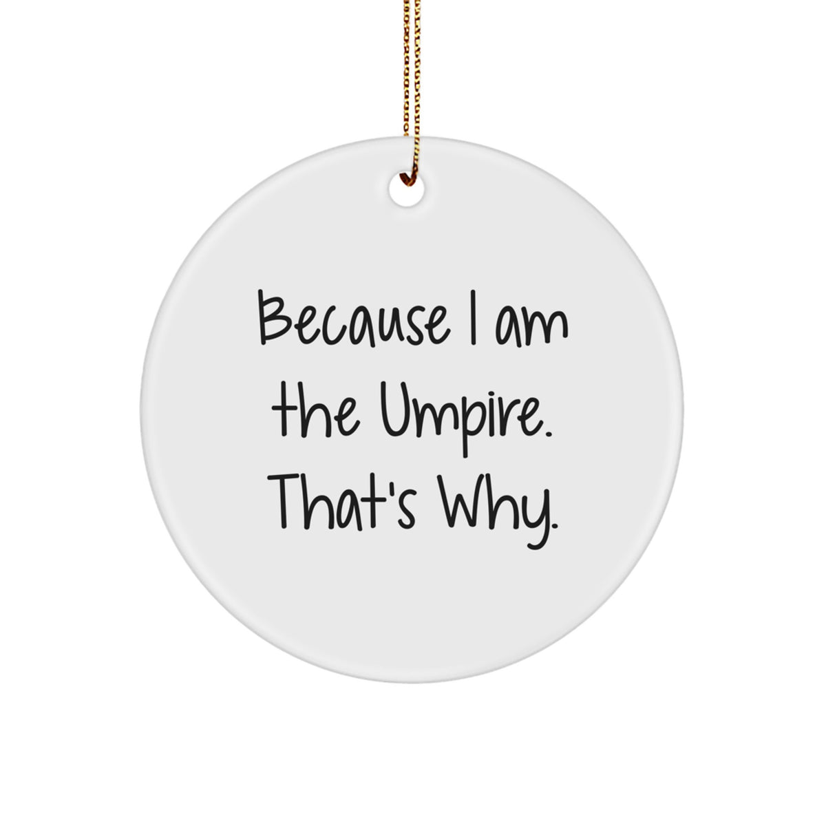 Favorite Baseball Umpire Christmas Ornament Gift For Kids - Because I Am - Image 1