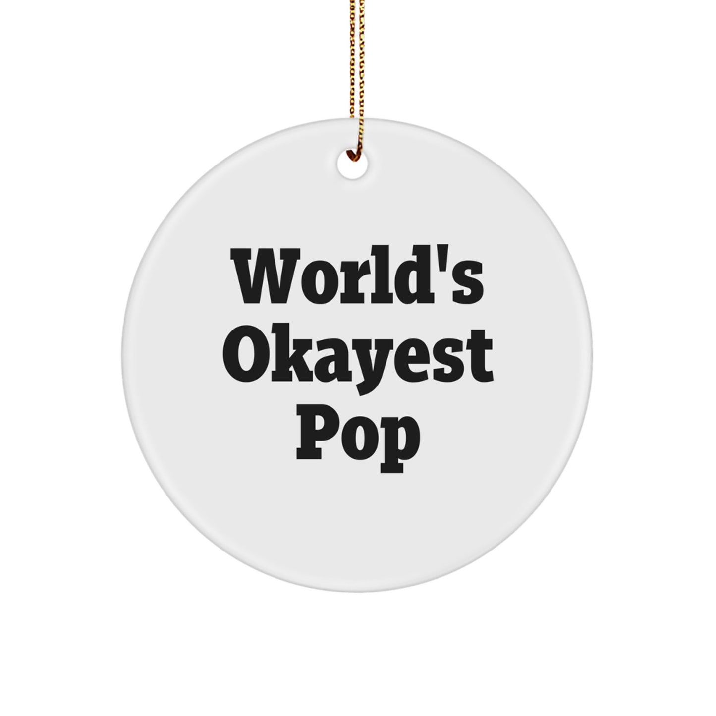 World's Okayest Pop Keepsake Christmas Ornament for Him Gift - Image 1