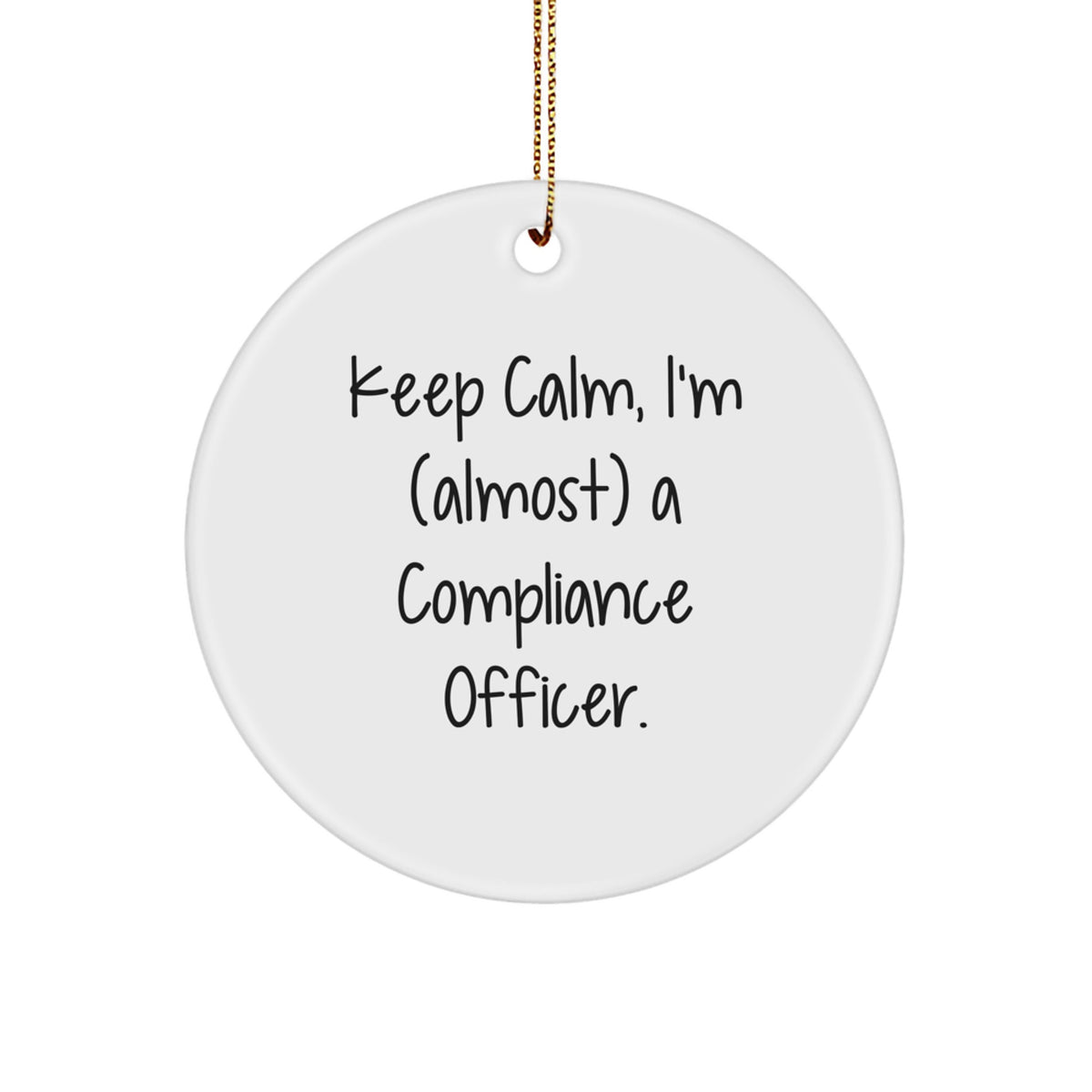Xmas Gift Ornament for Roommates – Keep Calm I'm a Compliance Officer - Image 1