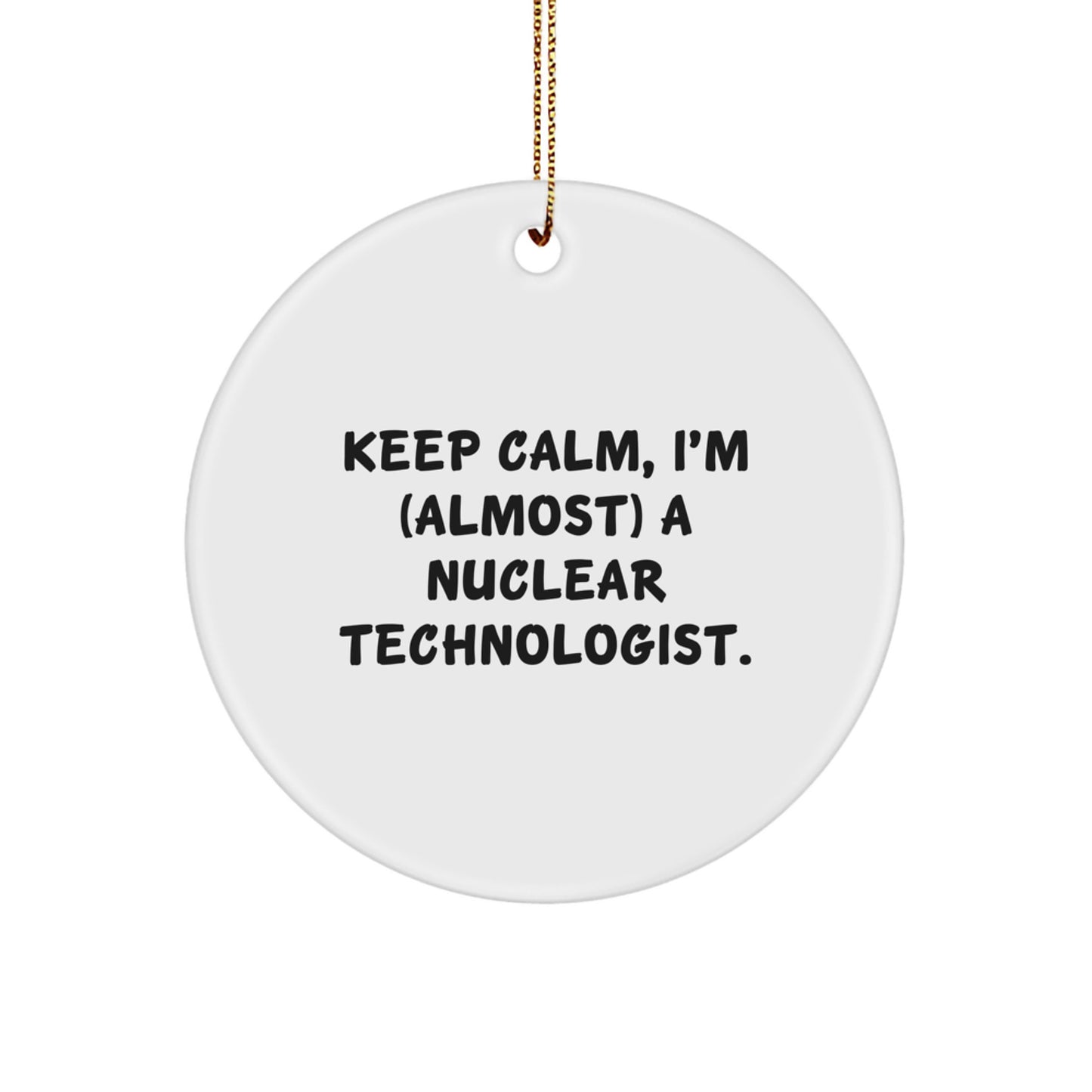 Favorite Kids Nuclear Technologist Keep Calm Ornament Christmas Gift - Image 1