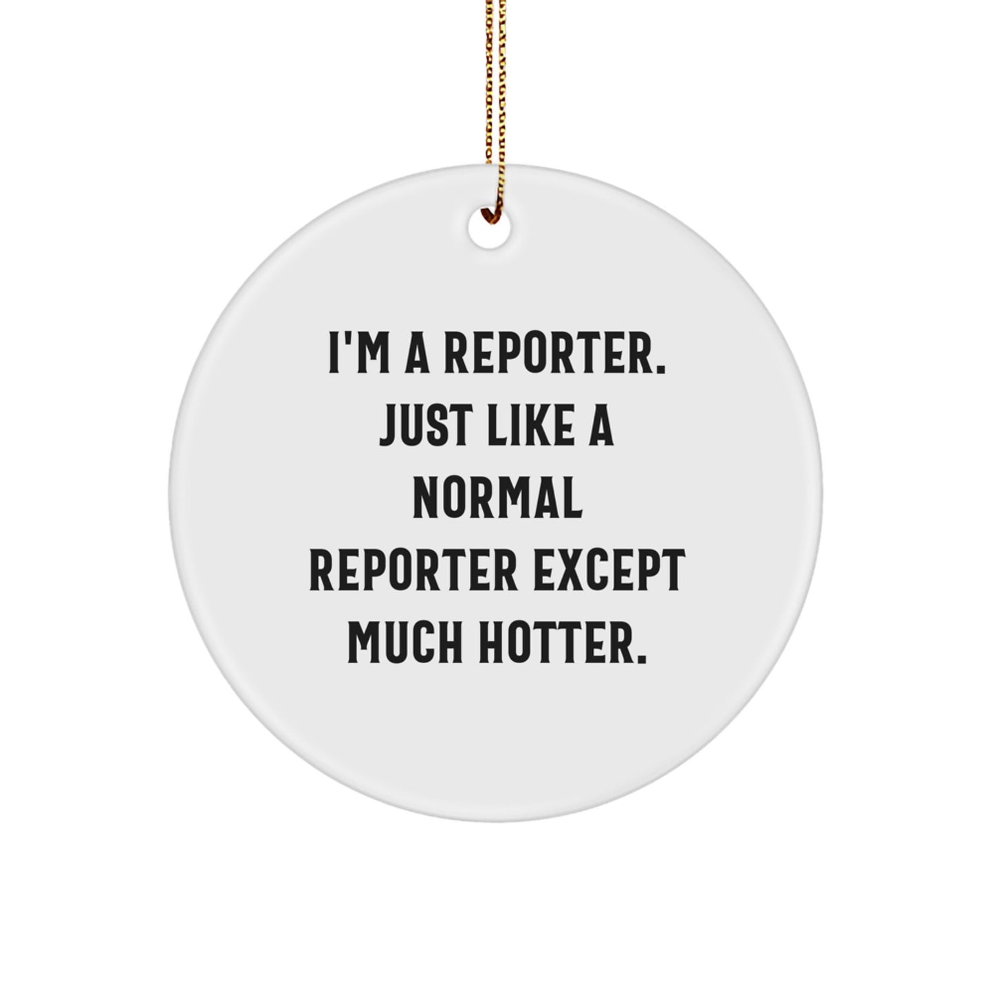 For Him Reporter Circle White Ornament Keepsake Christmas Unique Gift - Image 1