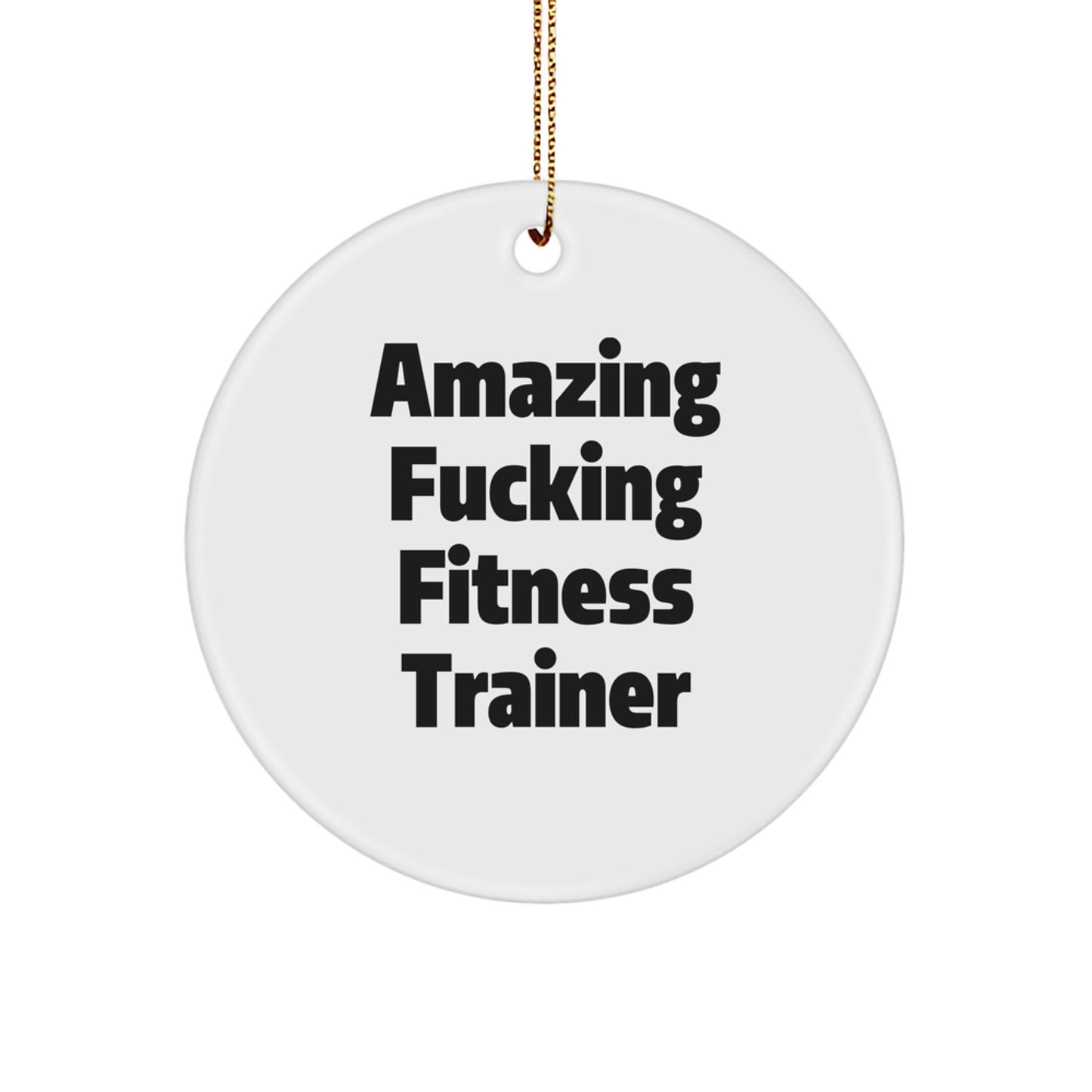 Fitness Trainer Gifts from Friends for Christmas - Funny Circle Ornament for Men or Women - Image 1