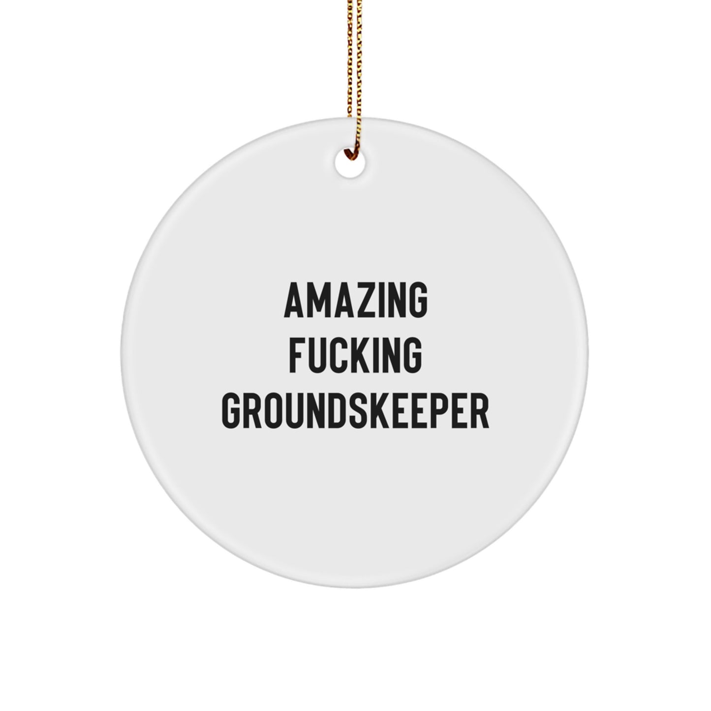 groundskeeper Gifts from Friends and Family - Amazing F--king groundskeeper Circle Ornament for Christmas - Image 1