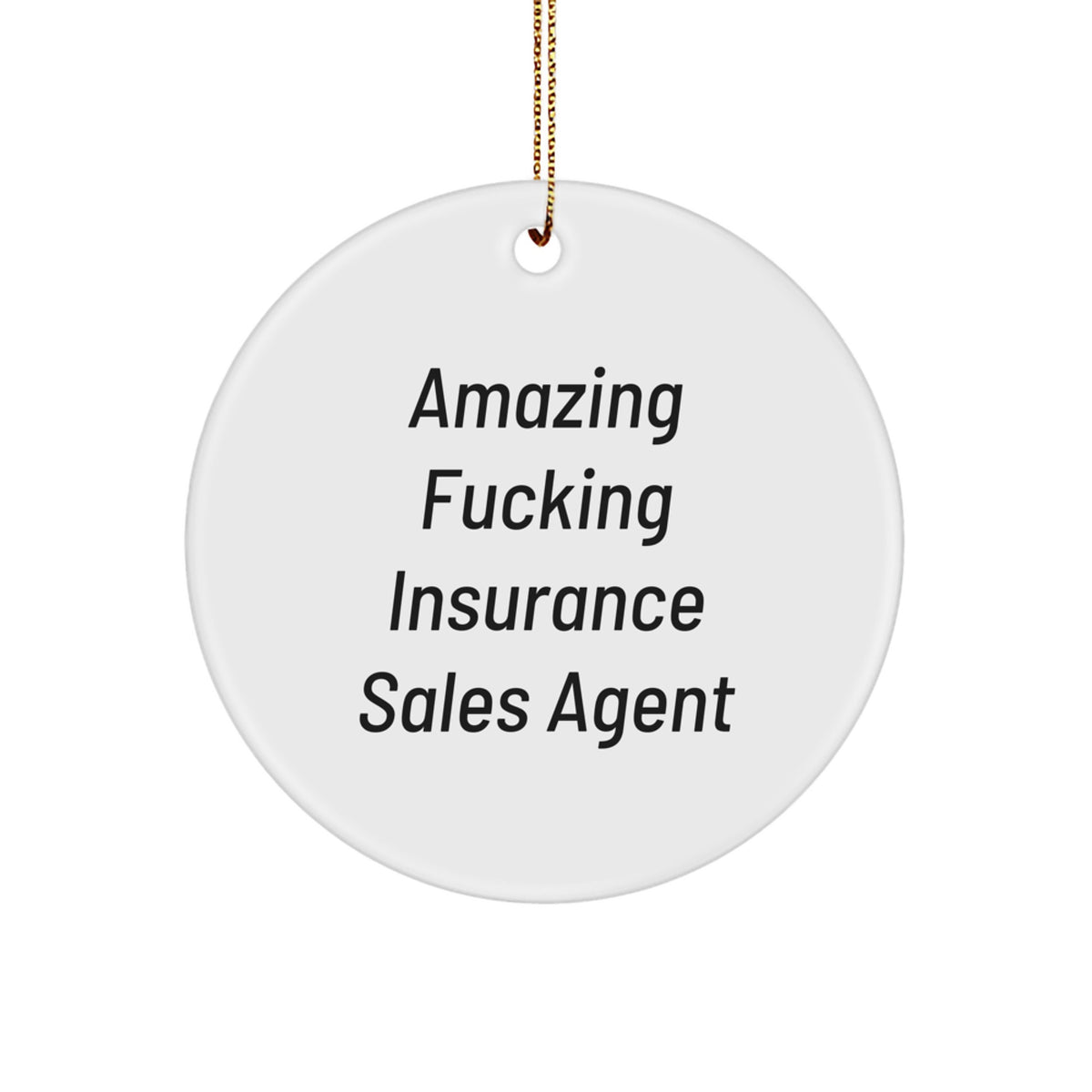 Hilarious Insurance Sales Agent Christmas Ornament Gift for Friends - Image 1