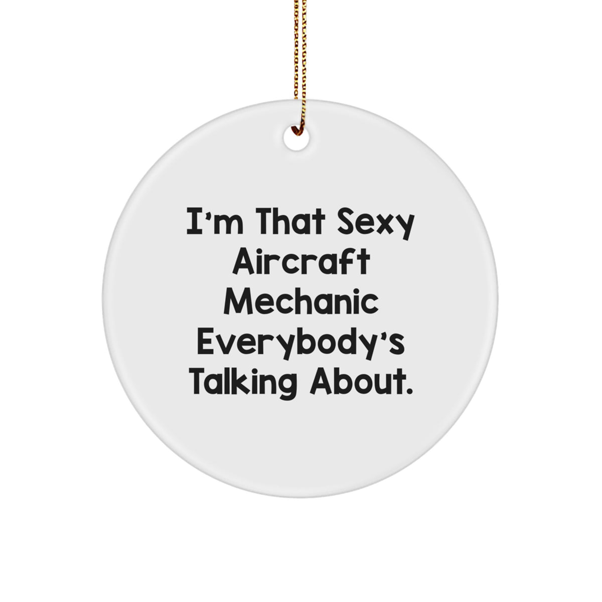 Witty Christmas Ornament Gift for Roommates - Sexy Aircraft Mechanic - Image 1