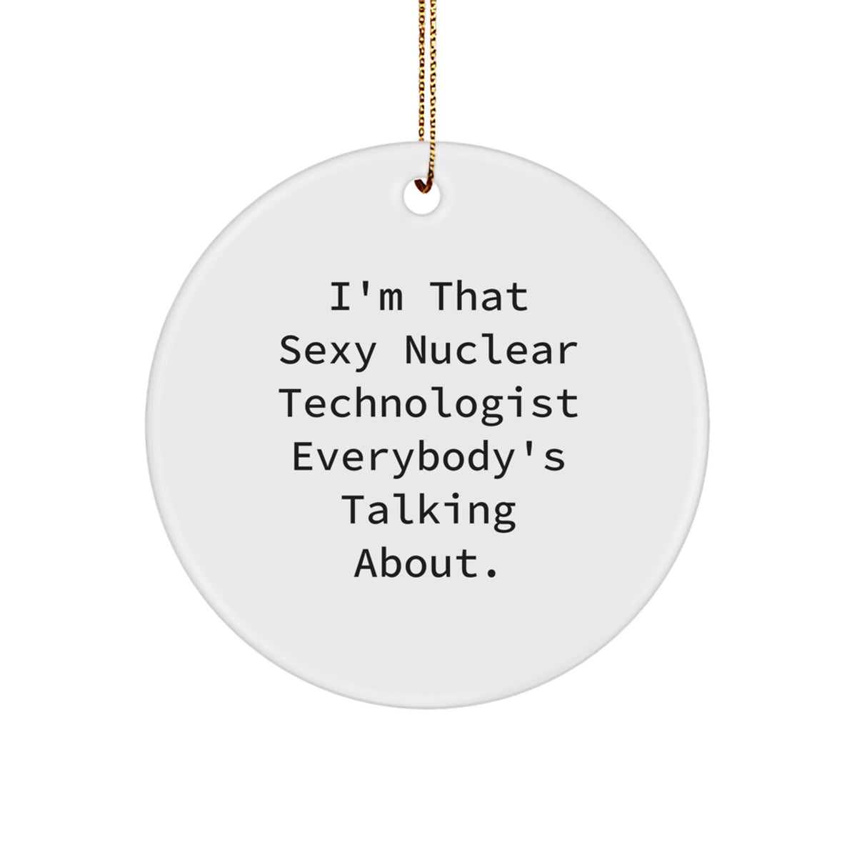 Nuclear Technologist Keepsake Christmas Ornament for Him Gift - Image 1