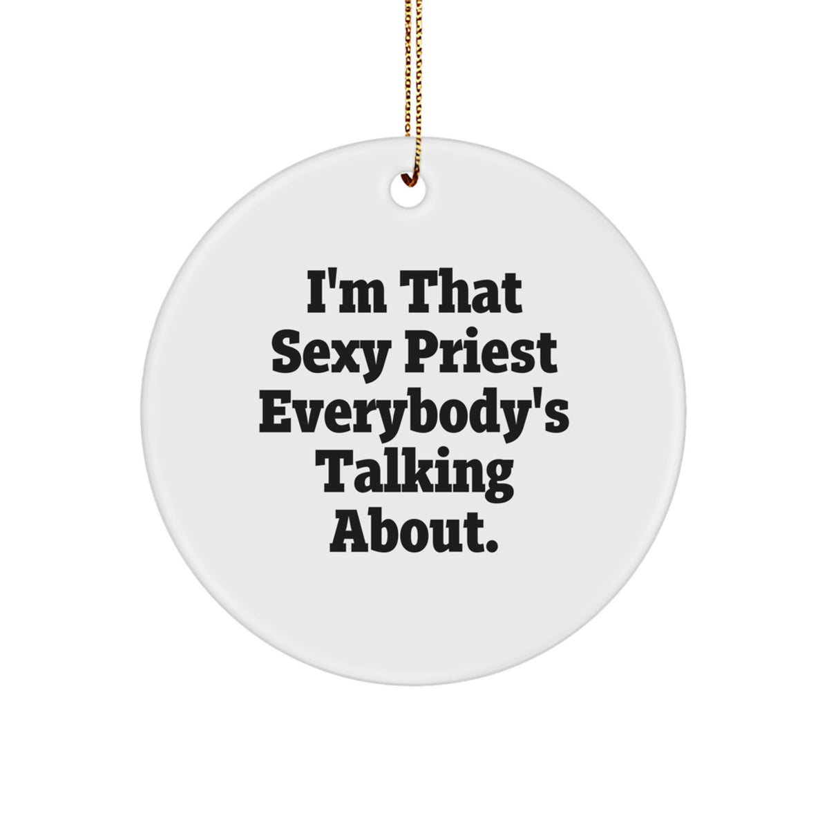 Favorite Christmas Ornament Gift for Kids I'm That Sexy Priest - Image 1