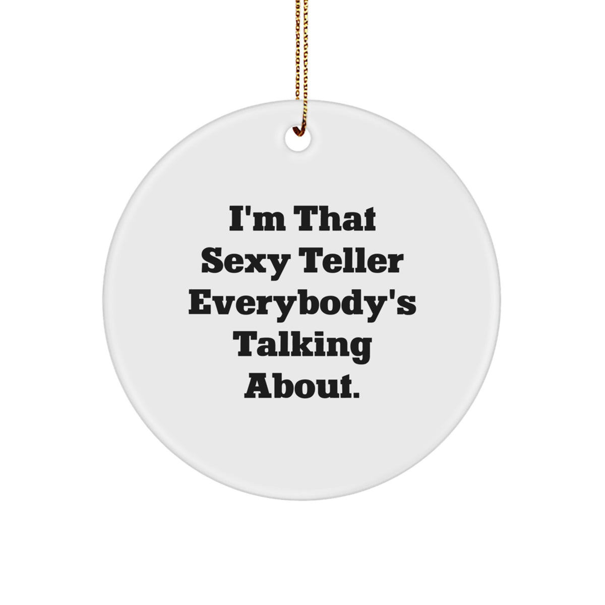Circle Christmas Ornament Gift for Coworkers – Sexy Teller Everybody's - Image 1