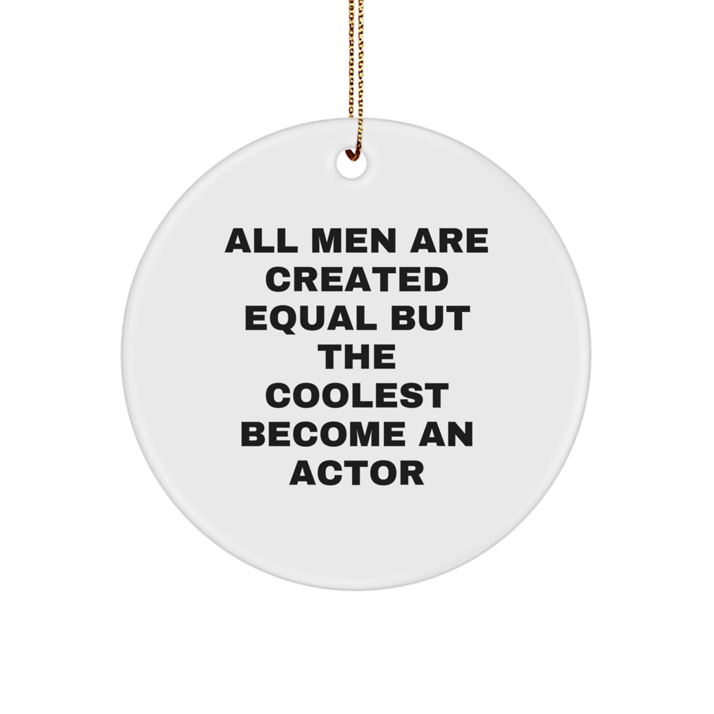 Funny Actor Gifts from Men, Actor Christmas Unique Decorations, Circle Ornament for Actor Enthusiasts - Image 1
