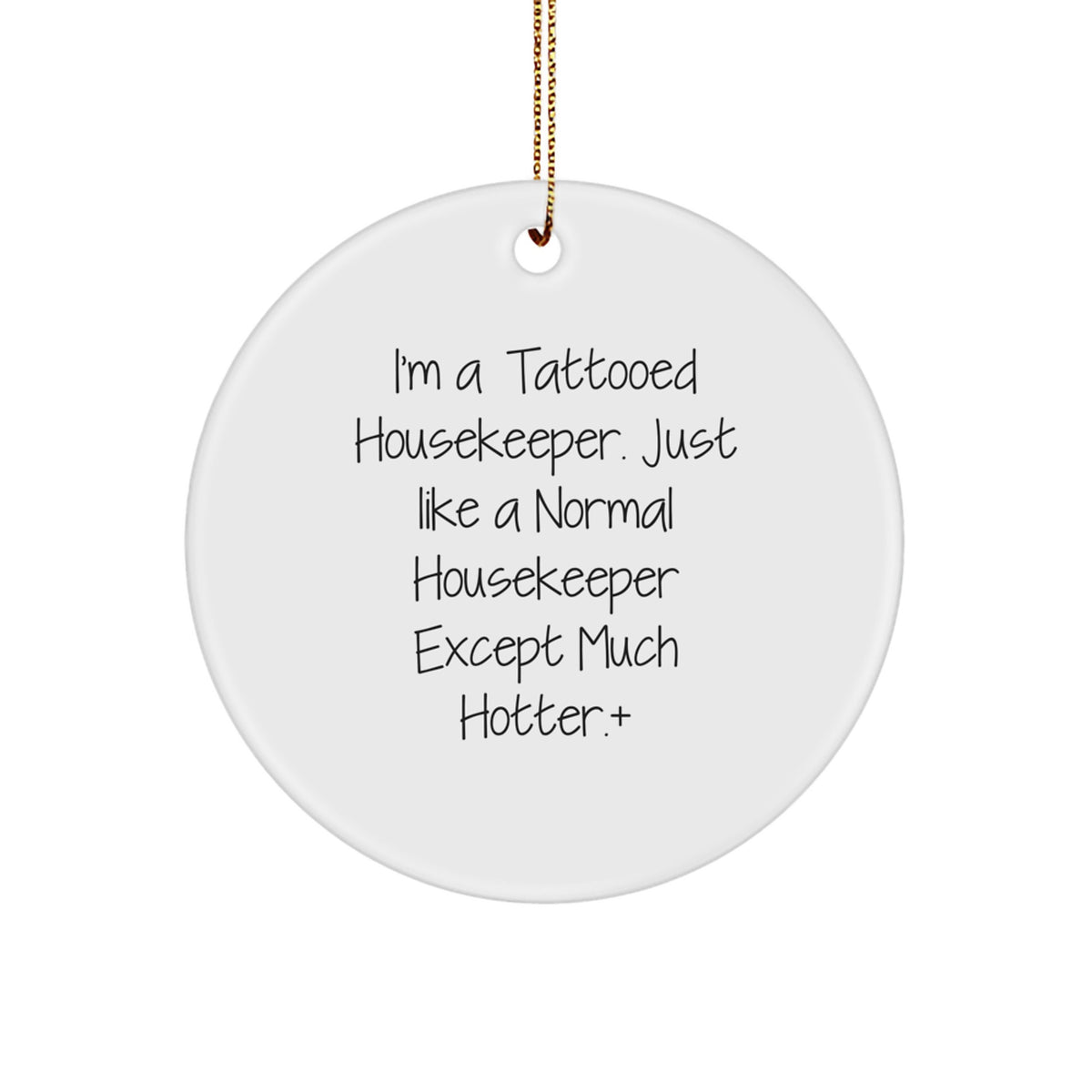 Bold Housekeeper Novelty Christmas Ornament for Friends Surprise Gift - Image 1