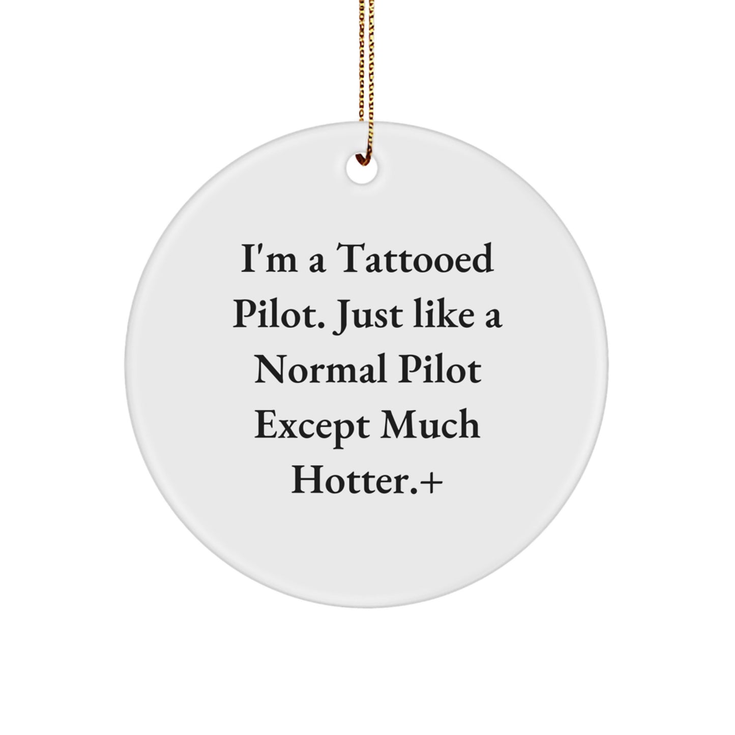 Tattooed Pilot Gifts for Men, Pilot Circle Ornament, Funny Quote, Christmas Unique Gifts from Friends - Image 1