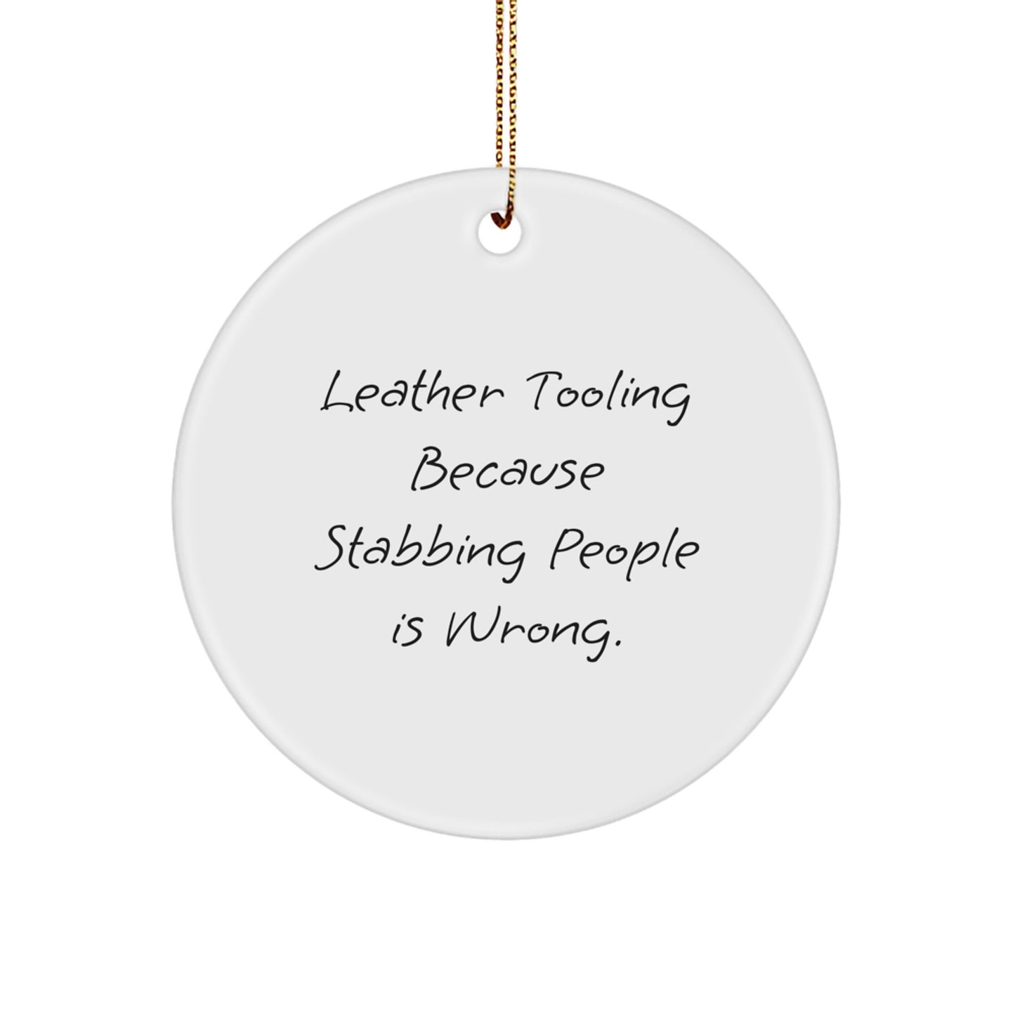 Funny Leather Tooling Circle Ornaments Gifts for Leather Tooling Enthusiasts, Friends, Family, Men, Women, Christmas Unique Gifts from Leather Tooling Lovers - Image 1