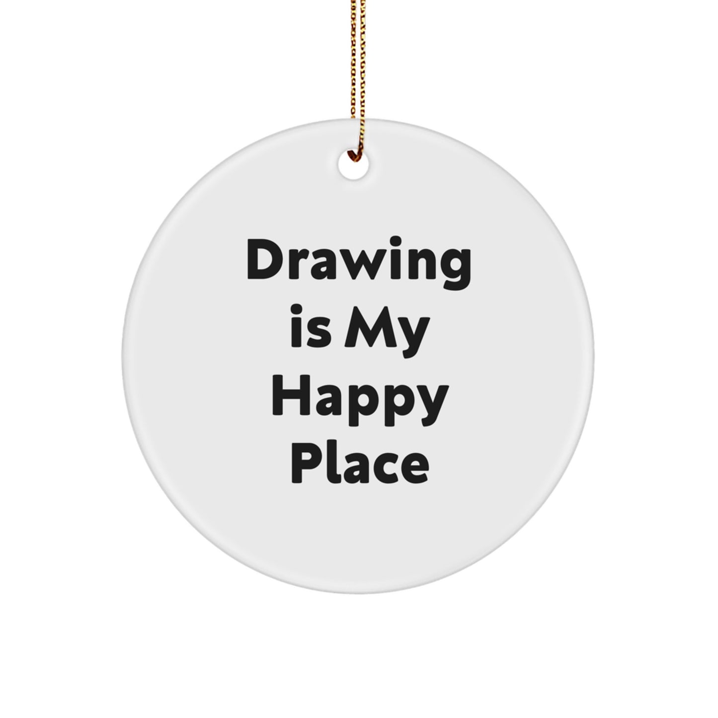 Christmas Unique Drawing Gifts for Friends from - Drawing Is My Happy Place Circle Ornament - Image 1