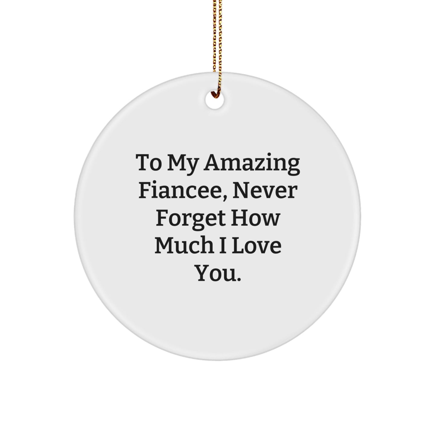 Funny Fiancee Circle Ornament Gifts from Men to Their Amazing Fiancee this Christmas Unique - Image 1