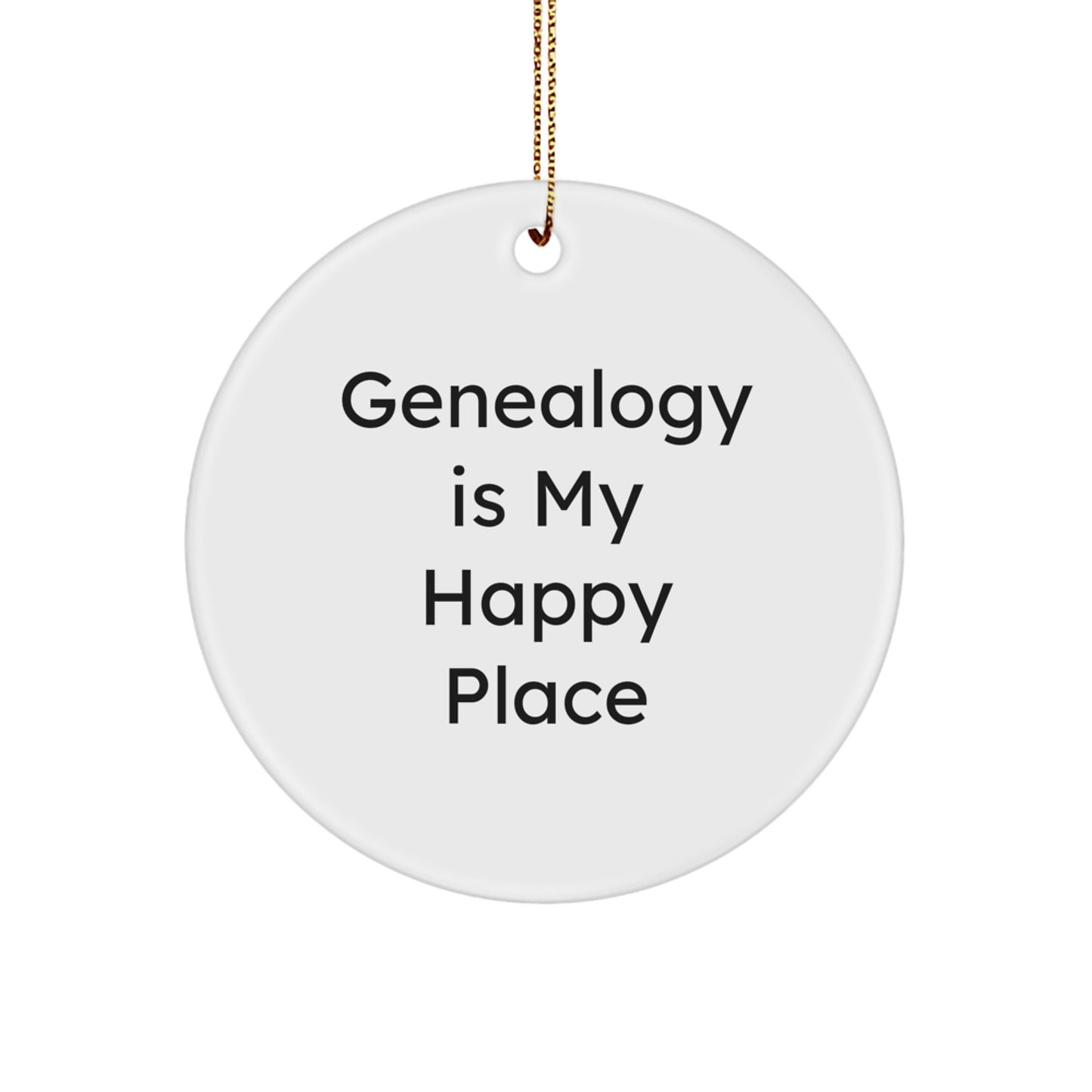 Genealogy Circle Ornament Gifts from Family for Genealogy Enthusiasts, Funny 'Genealogy Is My Happy Place' Quote, Christmas Unique Gifts - Image 1