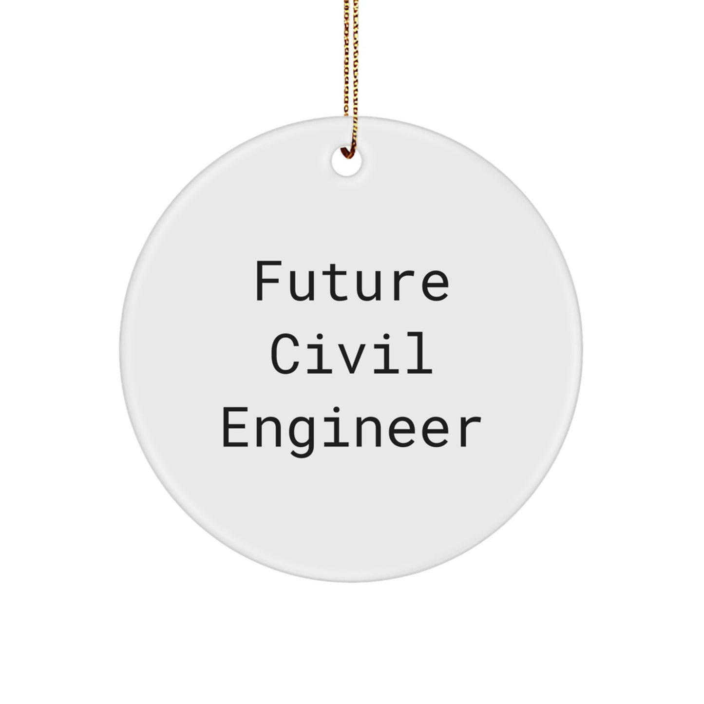 Funny Future Civil Engineer Christmas Circle Ornament Gift from Friends to Civil Engineer - Image 1