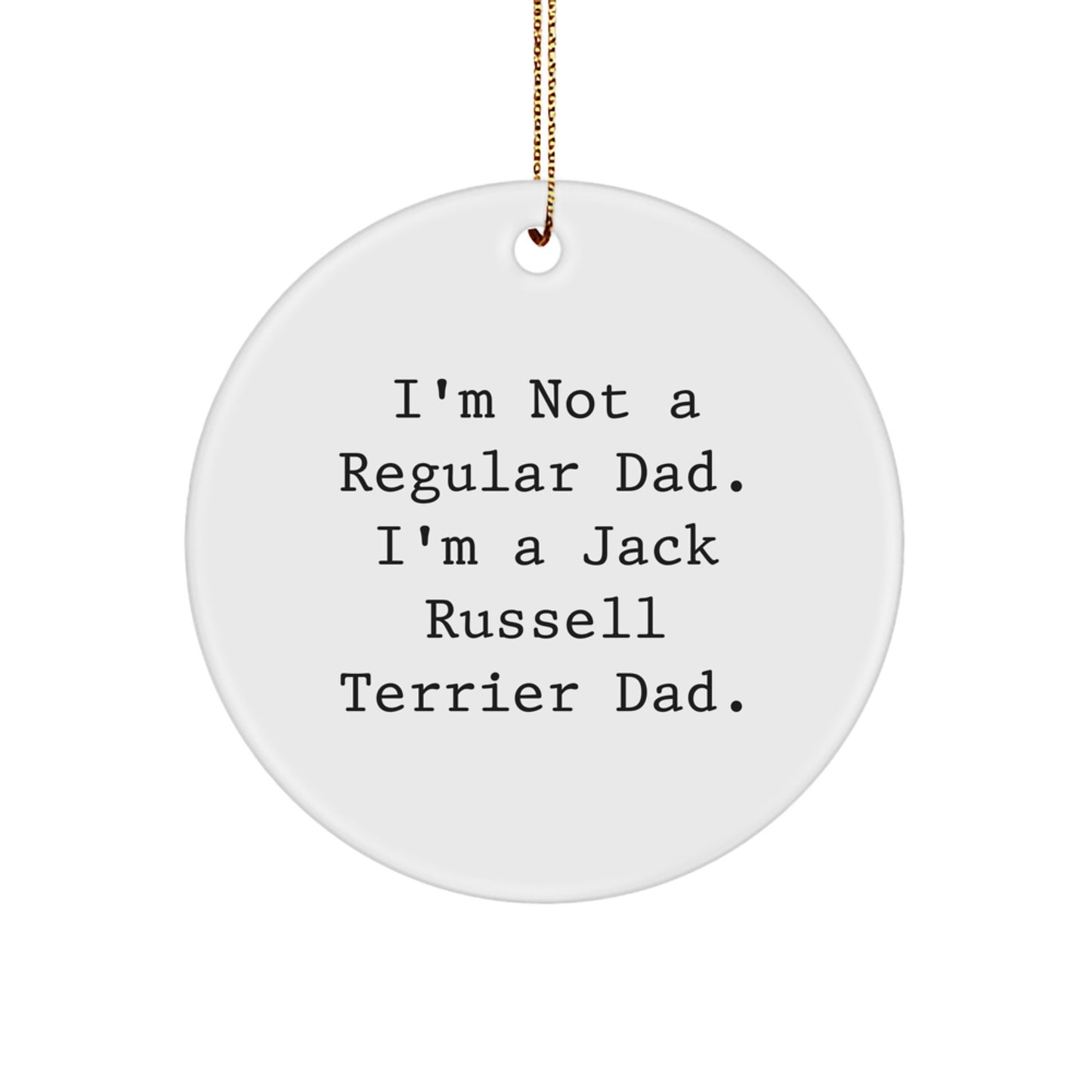 Funny Jack Russell Terrier Dog Gifts from Dad - Christmas Unique Circle Ornament for Men, Women, Friends, Family - Image 1