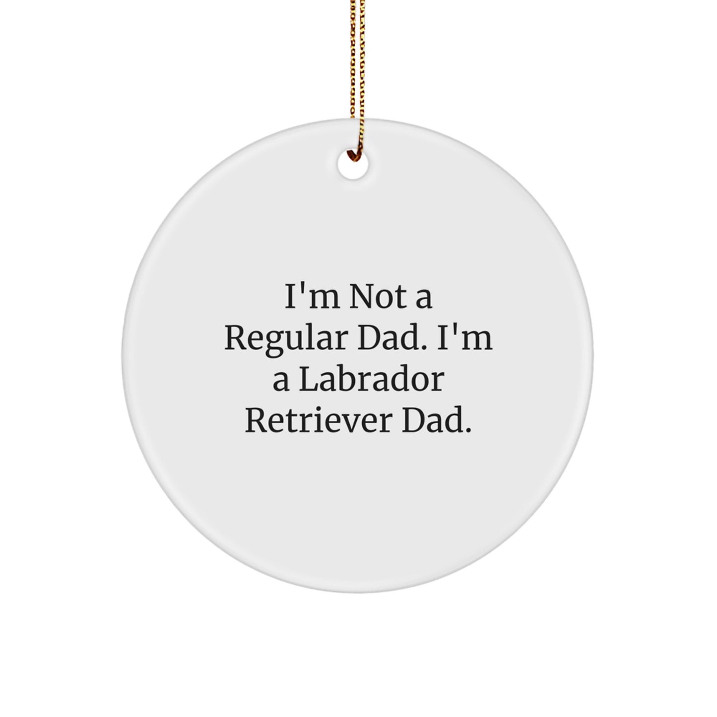 Labrador Retriever Dad Gifts from Men for Labrador Retriever Dog Parents Christmas Unique Ornaments Circle Shaped - Image 1
