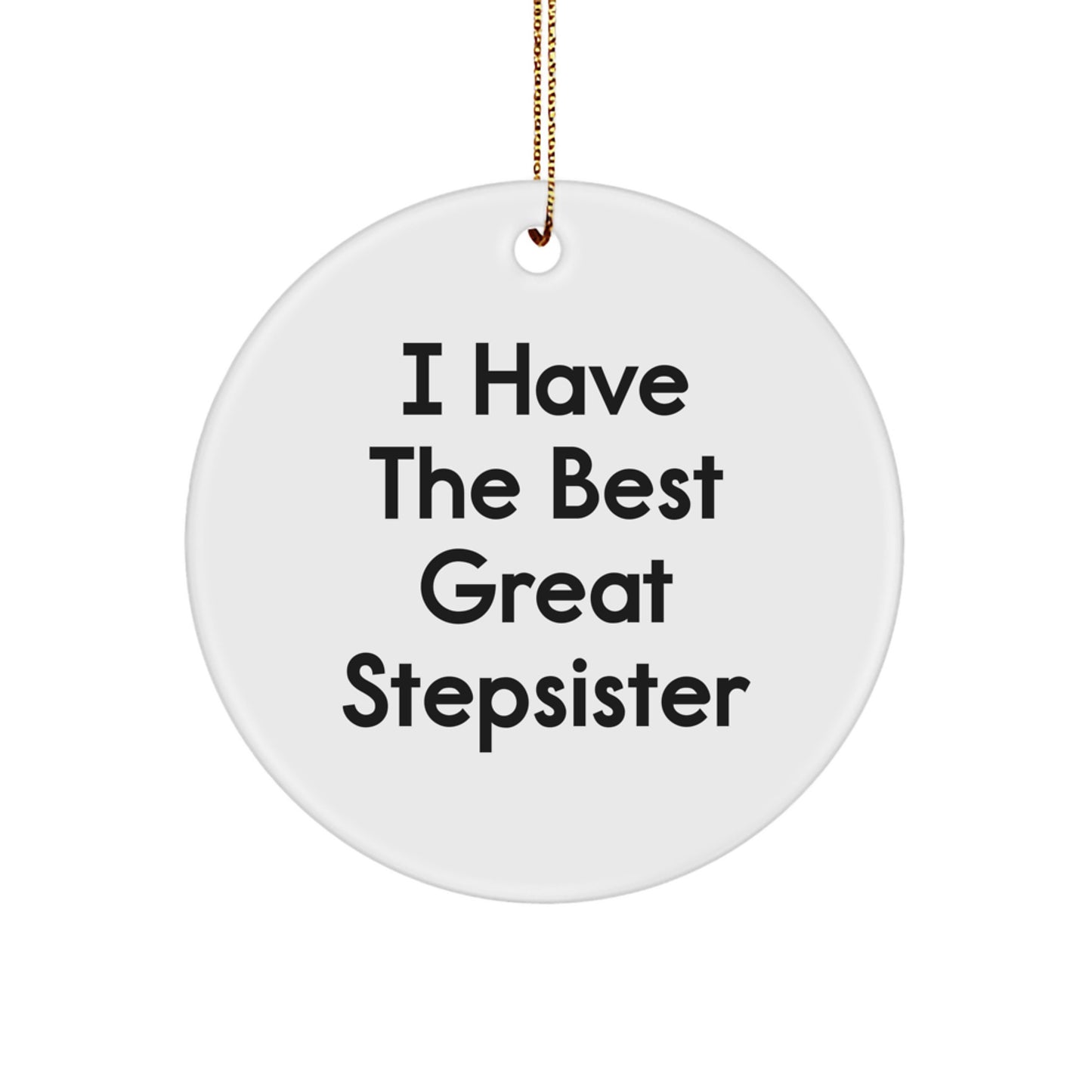 Funny Stepsister Circle Ornaments for Great Stepsisters - Gift from Family to Stepsister, Christmas Unique Gifts - Image 1