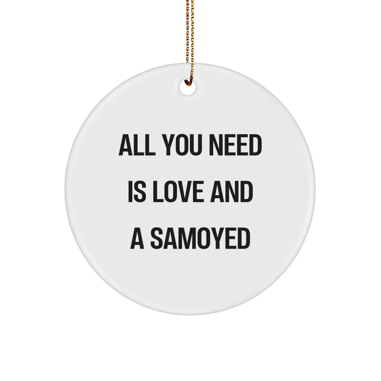 Samoyed Dog Lover Gifts from Friends, Funny Circle Ornament for Christmas Unique Gifts - Image 1