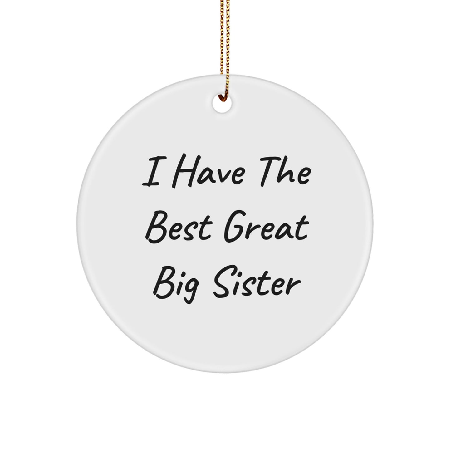 Funny Big Sister Gifts from Men to Little Sisters - Best Great Big Sister Circle Ornament for Christmas Unique Gifts - Image 1