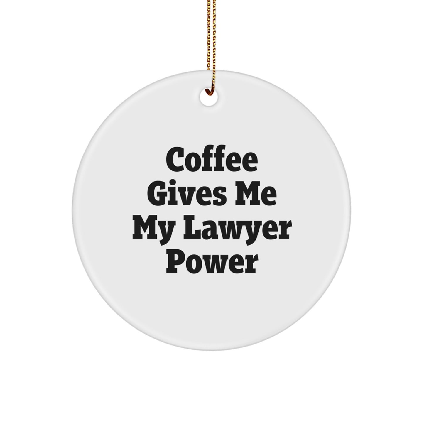 Funny Lawyer Gifts from Men, Women, Friends, Coworkers to Lawyer, Men, Women, Friends, Coworkers - Christmas Unique Circle Ornament - Image 1