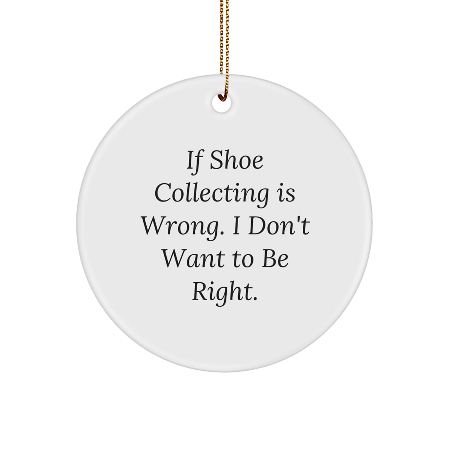 Funny Shoe Collecting Circle Ornaments for Friends, Unique Christmas Unique Gifts from Men to Family - Image 1