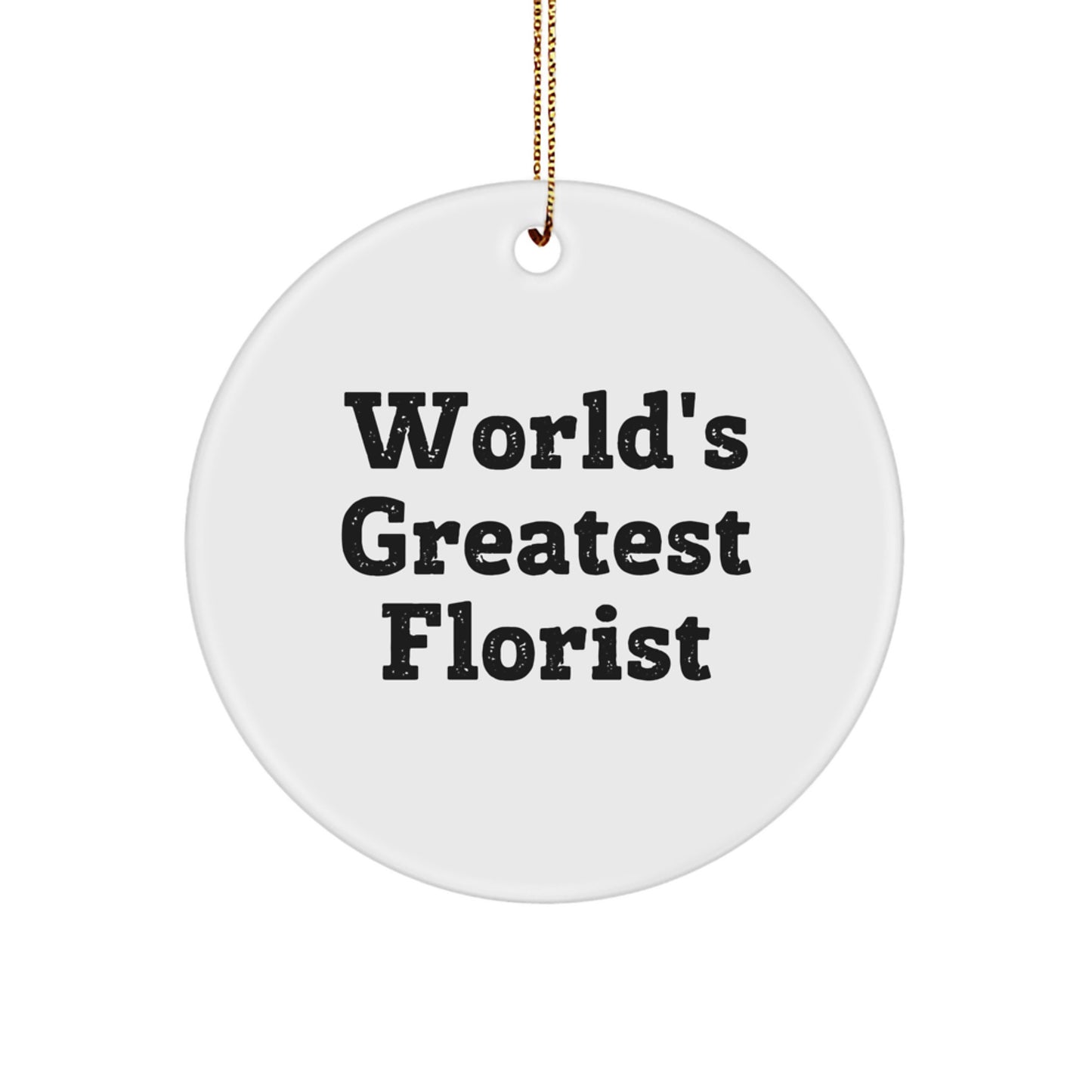 Christmas Unique Gifts from Florist Friends, Fun Circle Ornament, 'World's Greatest Florist' Quote - Perfect for Florist Women or Men - Image 1