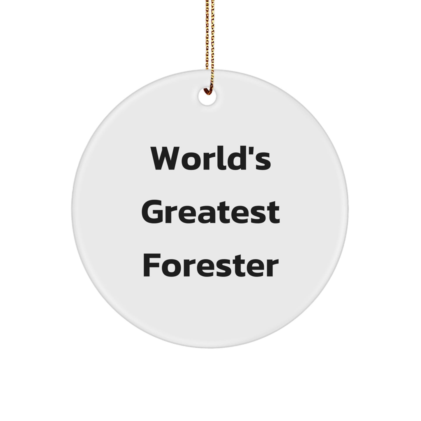 Funny Forester Gifts from Friends, World's Greatest Forester Circle Ornament, Beautiful Christmas Unique Gift for Forester - Image 1