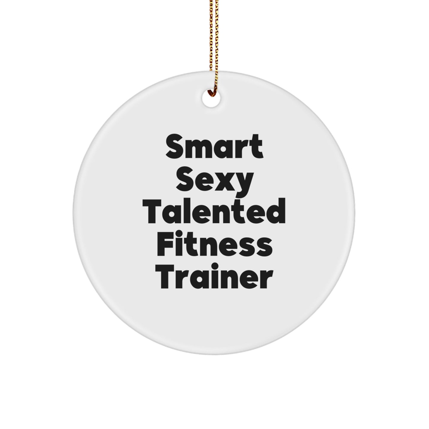 Fitness Trainer Circle Ornament, Funny Quote, Gifts from Friends for Christmas Unique Decorations - Image 1