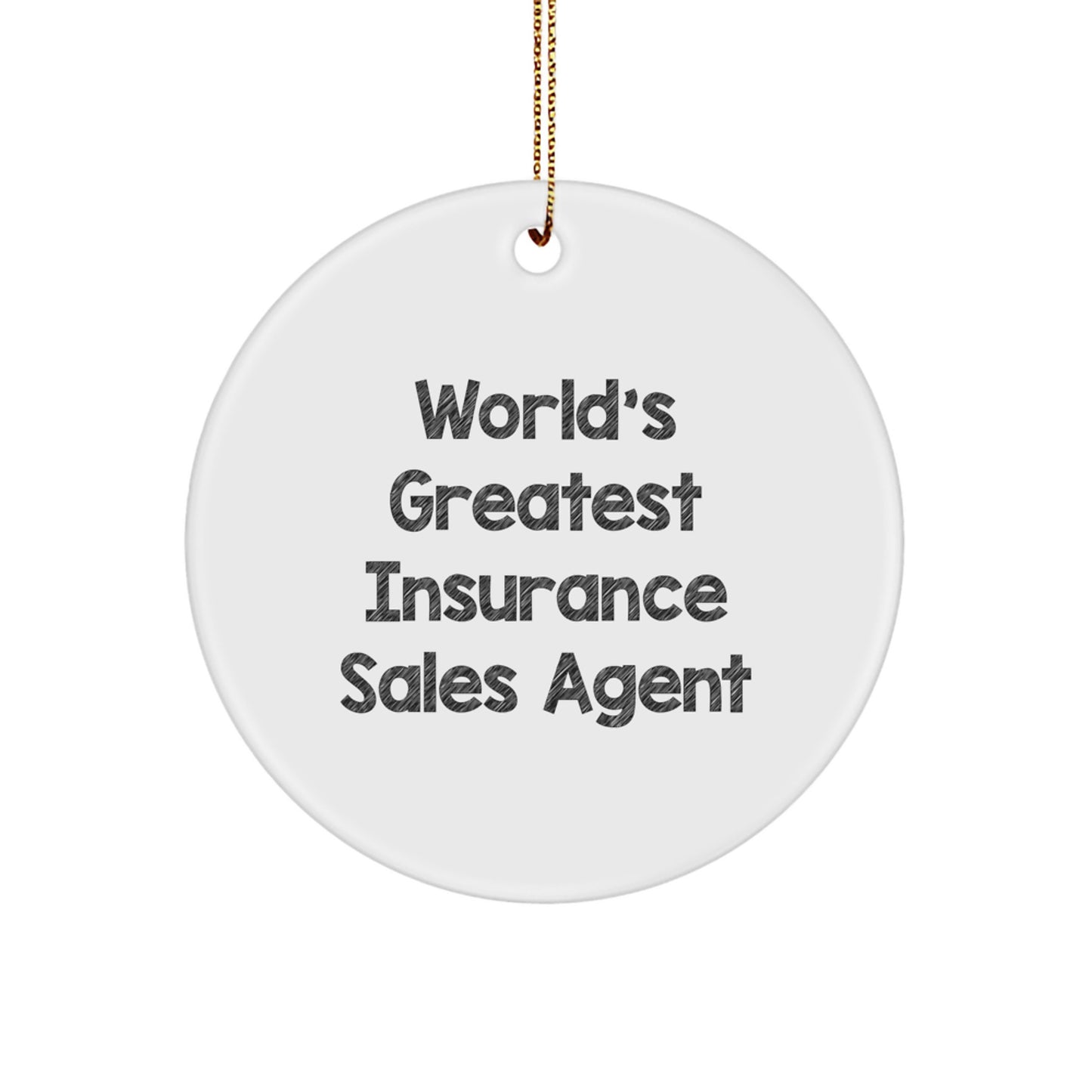 Funny Insurance Sales Agent Gifts for Christmas - 'World's Greatest' Quote Circle Ornament from Gifts from Friends and Family - Image 1