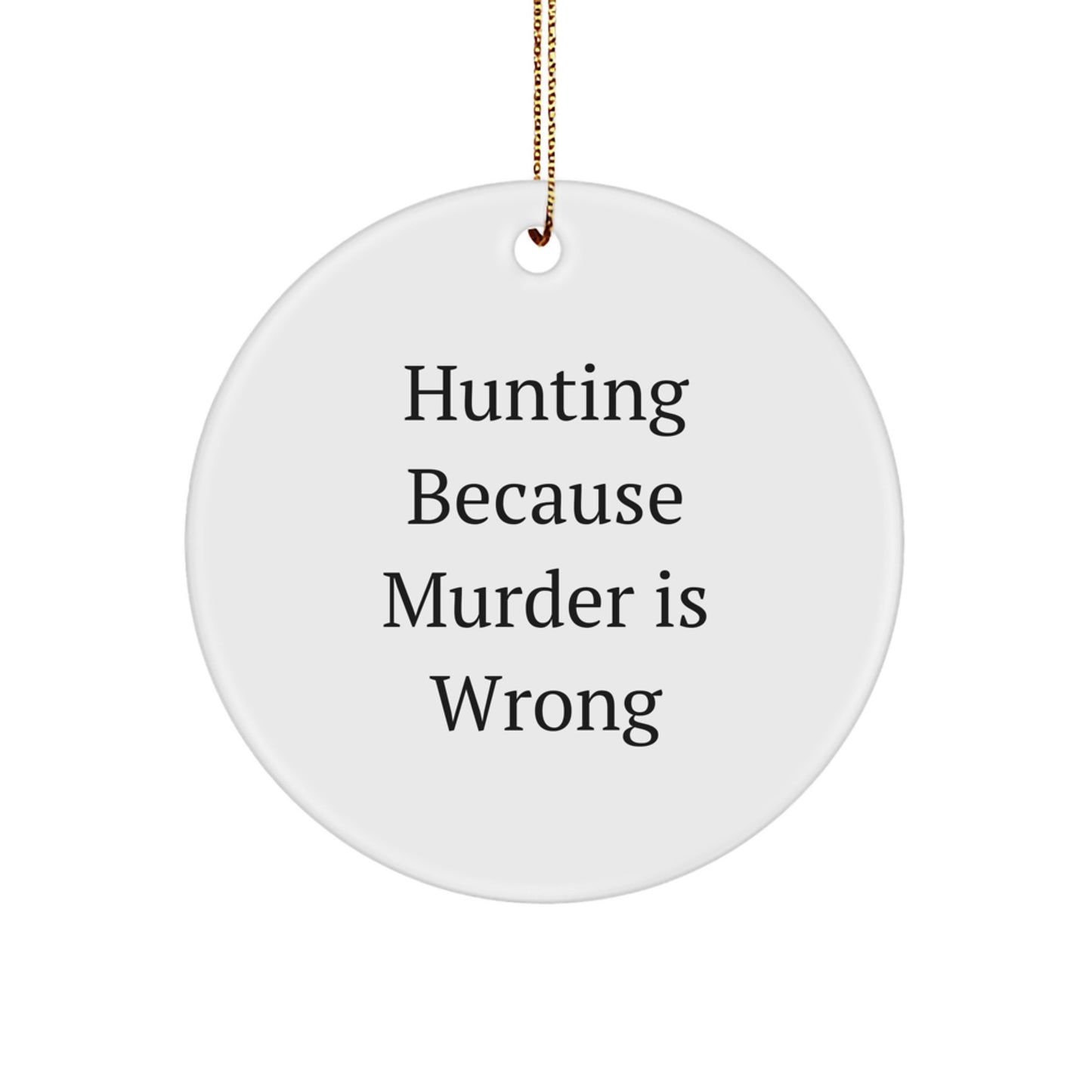 Funny Hunting Circle Ornament, Gifts for Hunting Men, White Circle Shaped, Christmas Unique Gifts from Family to Friends - Image 1