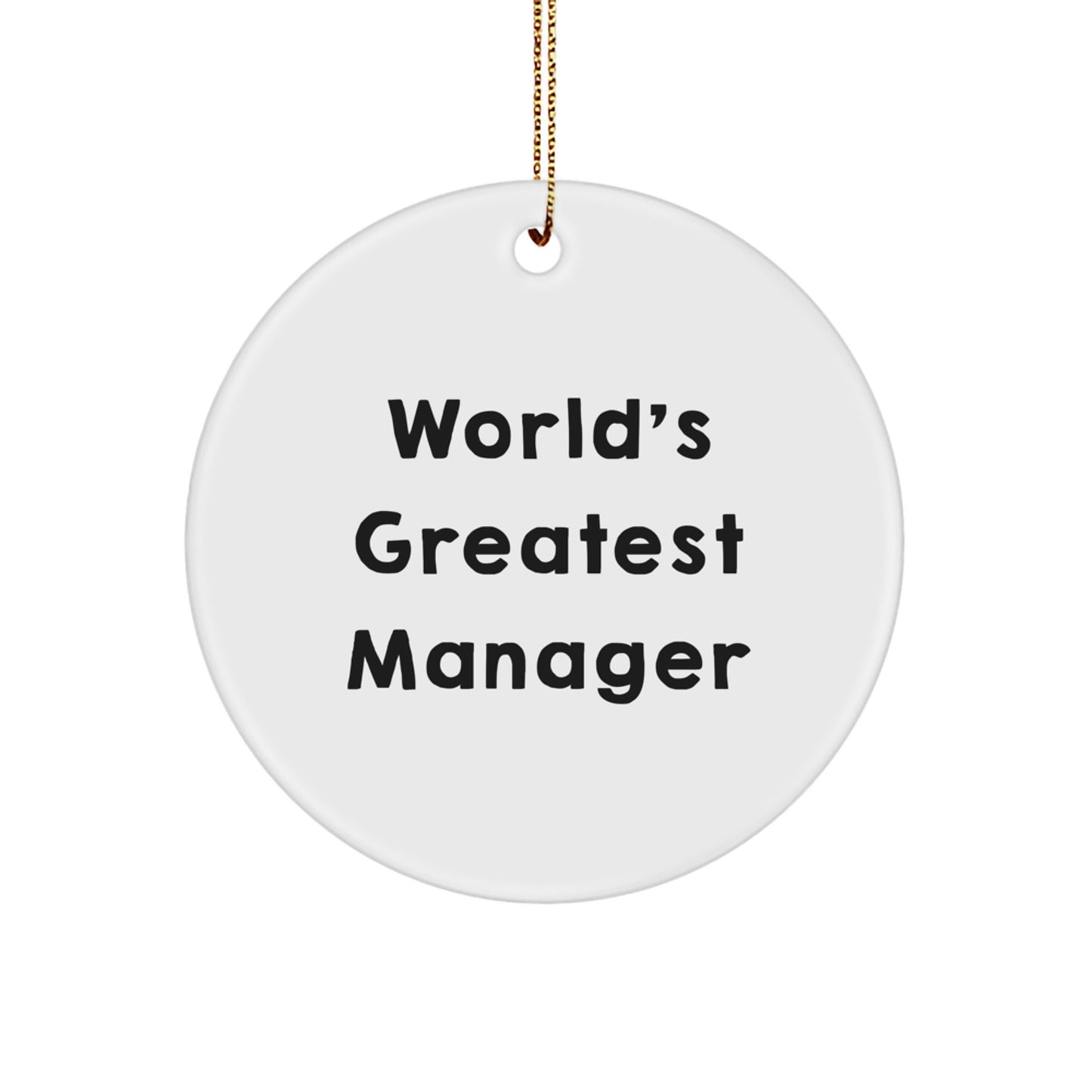 Funny 'World's Greatest Manager' Circle Ornament Gifts from Friends, Coworkers, Family for Christmas Unique Manager - Image 1
