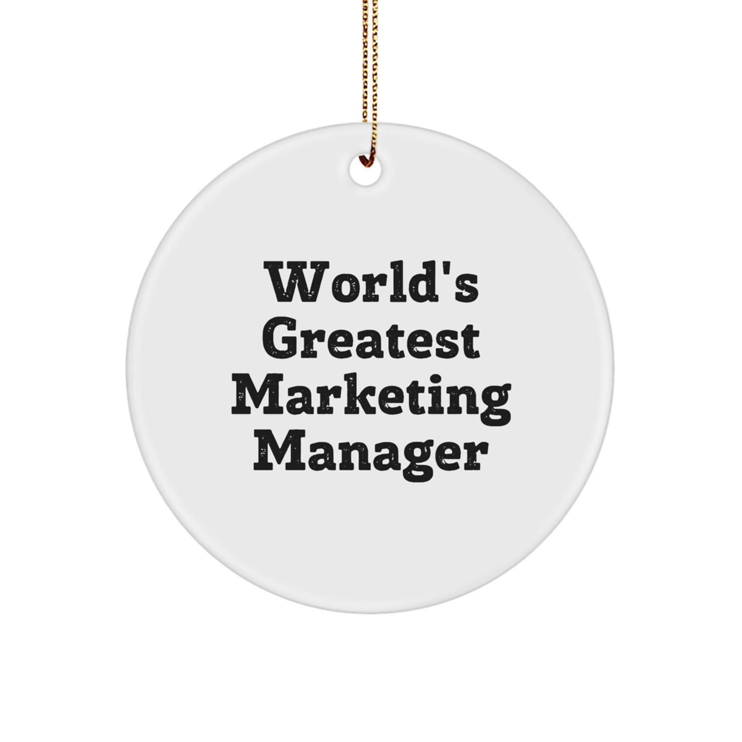 World's Greatest Marketing Manager Gifts for Him, Funny Circle Ornament, Christmas Unique Gifts from Friends to Family - Image 1
