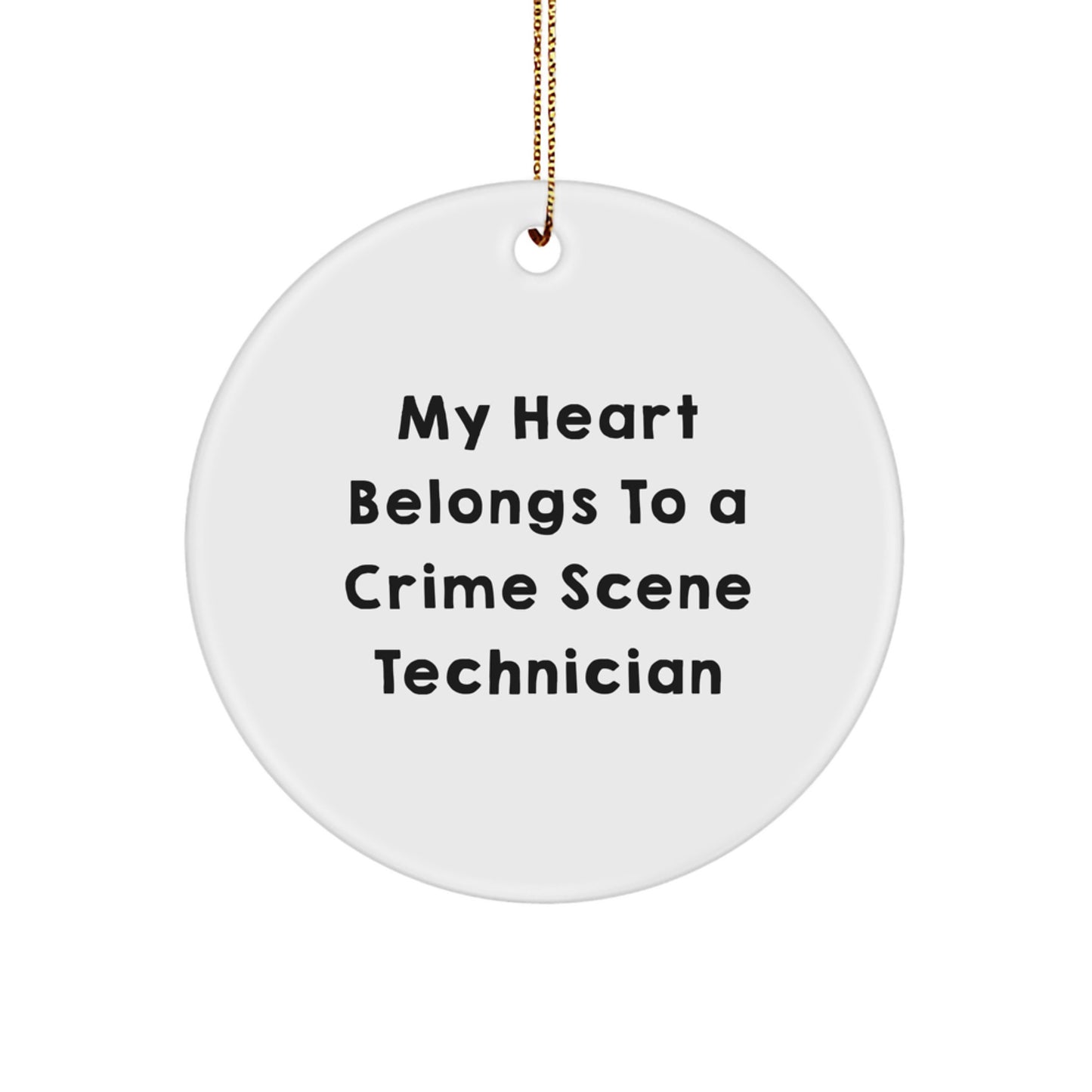 Funny Crime Scene Technician Gifts for Men, Circle Ornament with 'My Heart Belongs To A Crime Scene Technician' Quote, Christmas Unique Gifts from Friends - Image 1