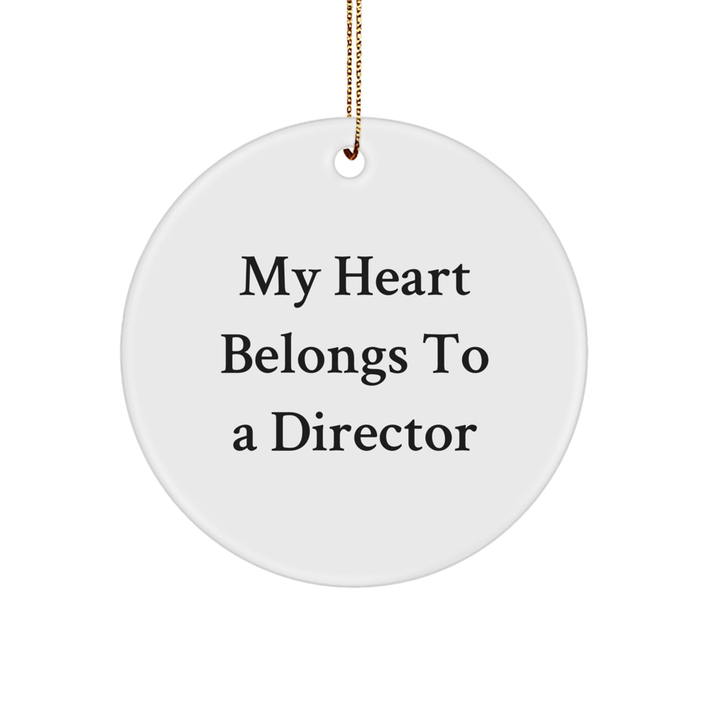 Funny Director Circle Ornament, Gifts from Friends to Director, My Heart Belongs To A Director Christmas Unique Gifts - Image 1